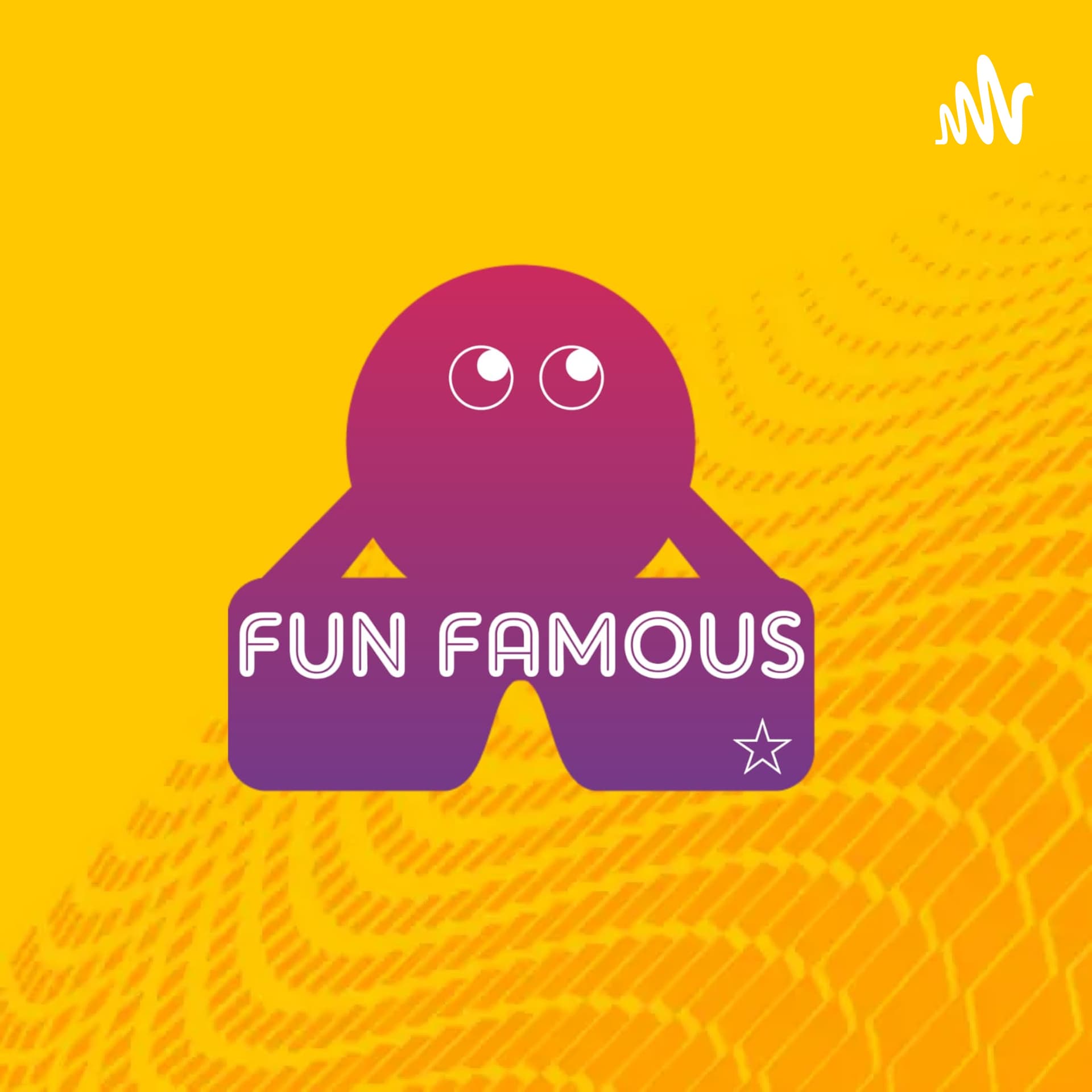 Fun Famous - Podcasts