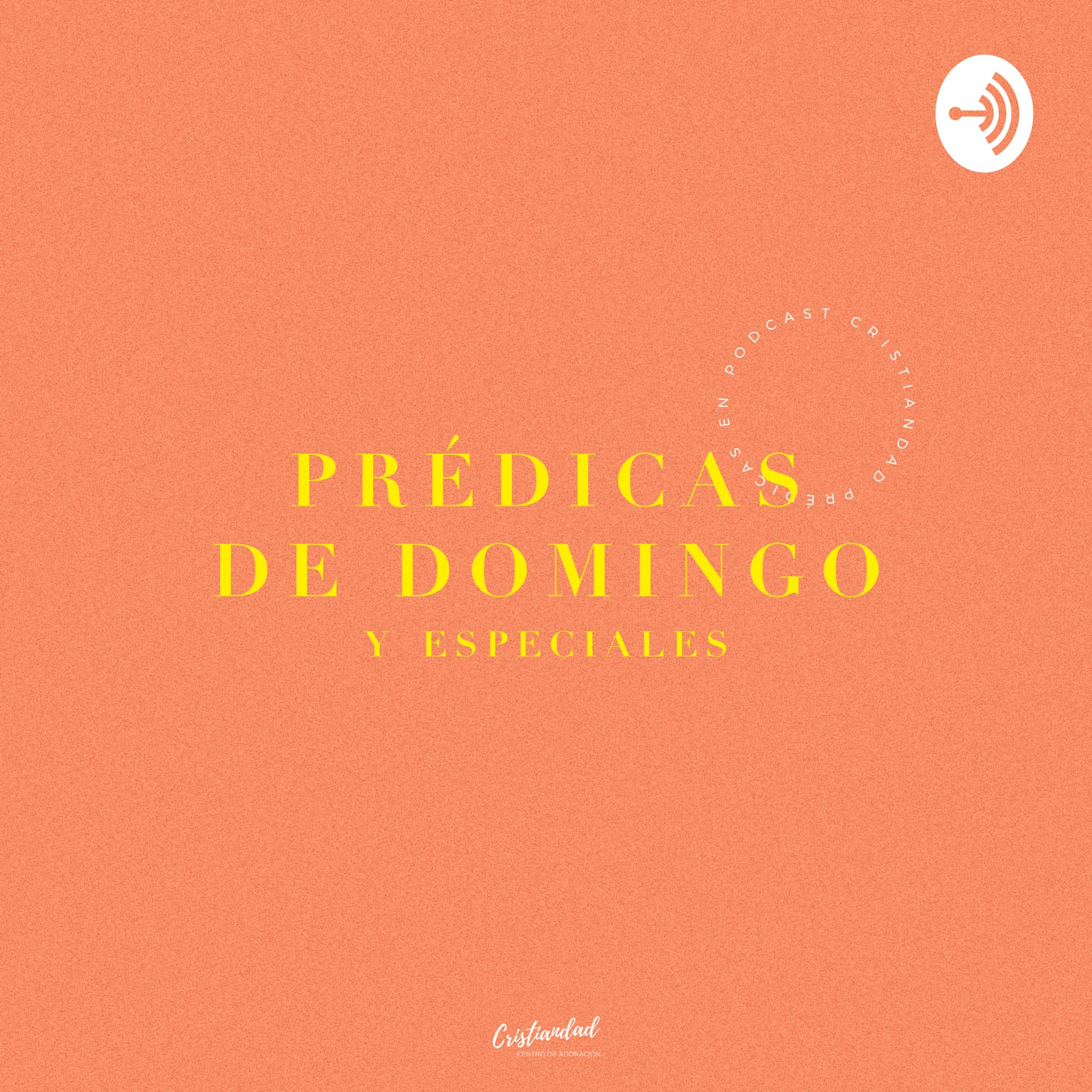 Prédicas de domingo - Cristiandad JCP - Podcasts