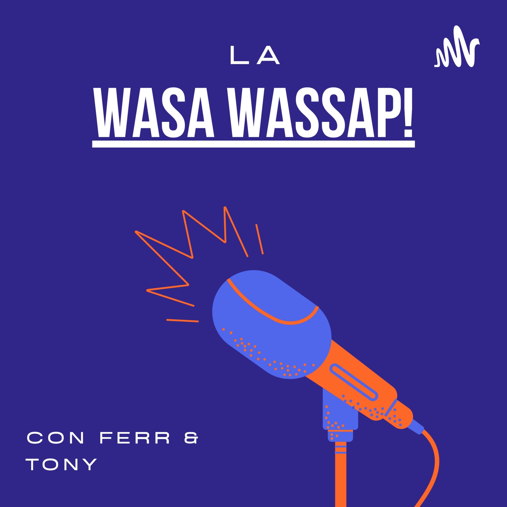 La Wasa Wassap! - Podcasts