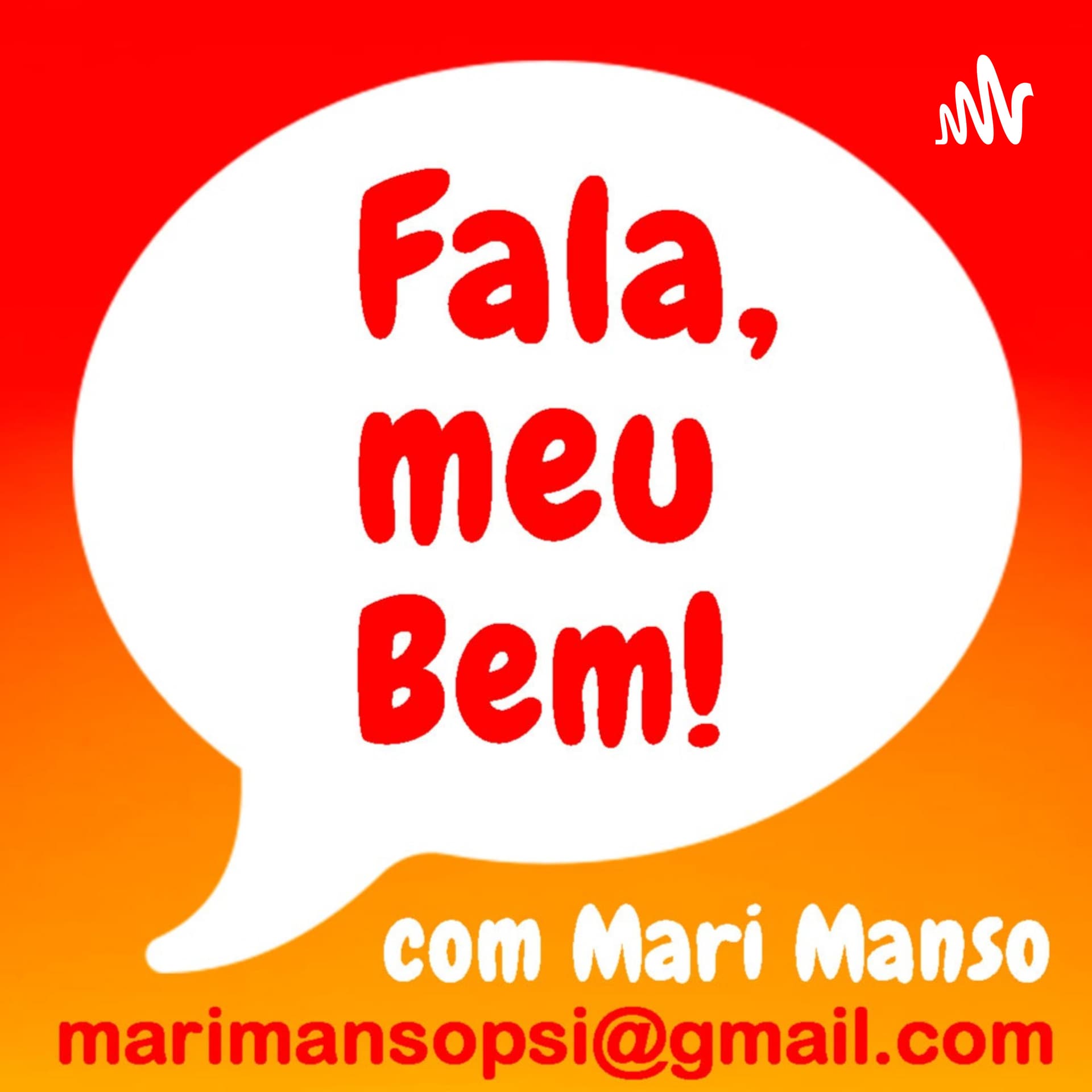 Fala, meu bem! - Podcasts