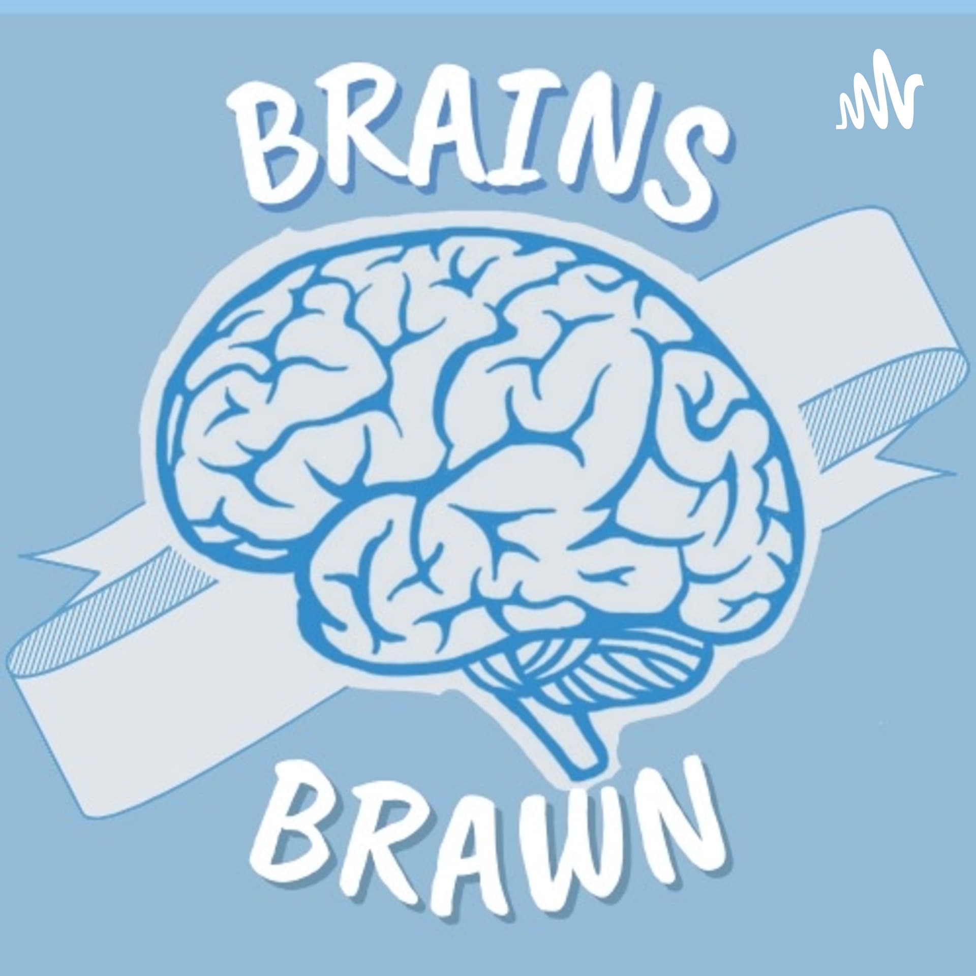 Brains with Brawn: Exploring Eating and Exercise through Neuroscience - Podcasts