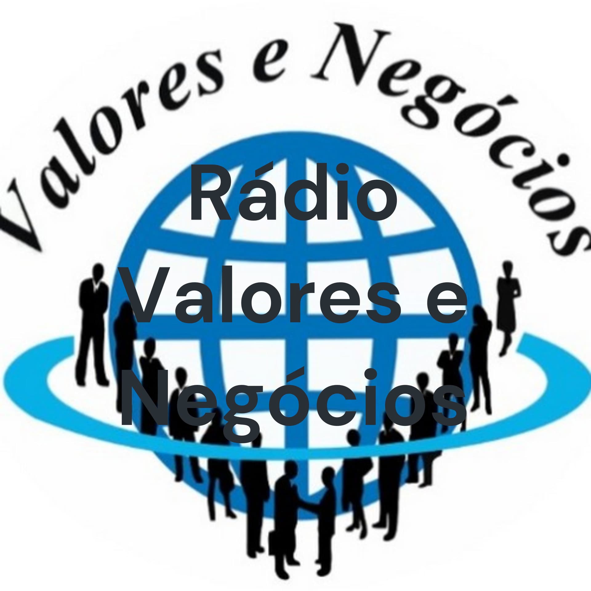 Rádio Valores e Negócios - Podcasts