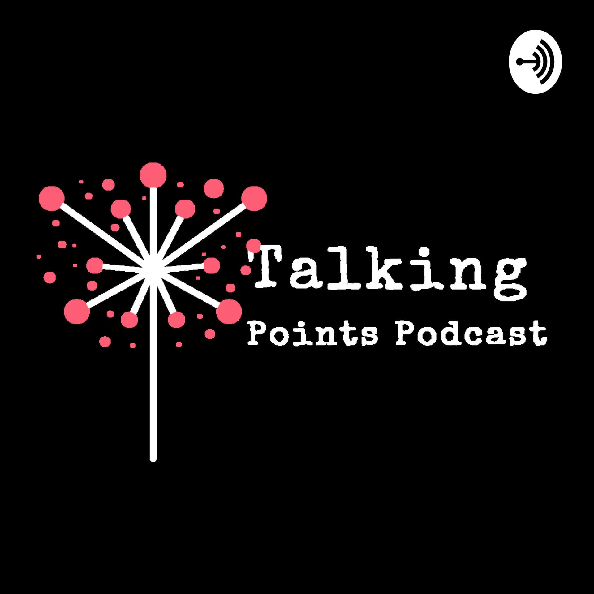 Talking Points Podcast - Podcasts