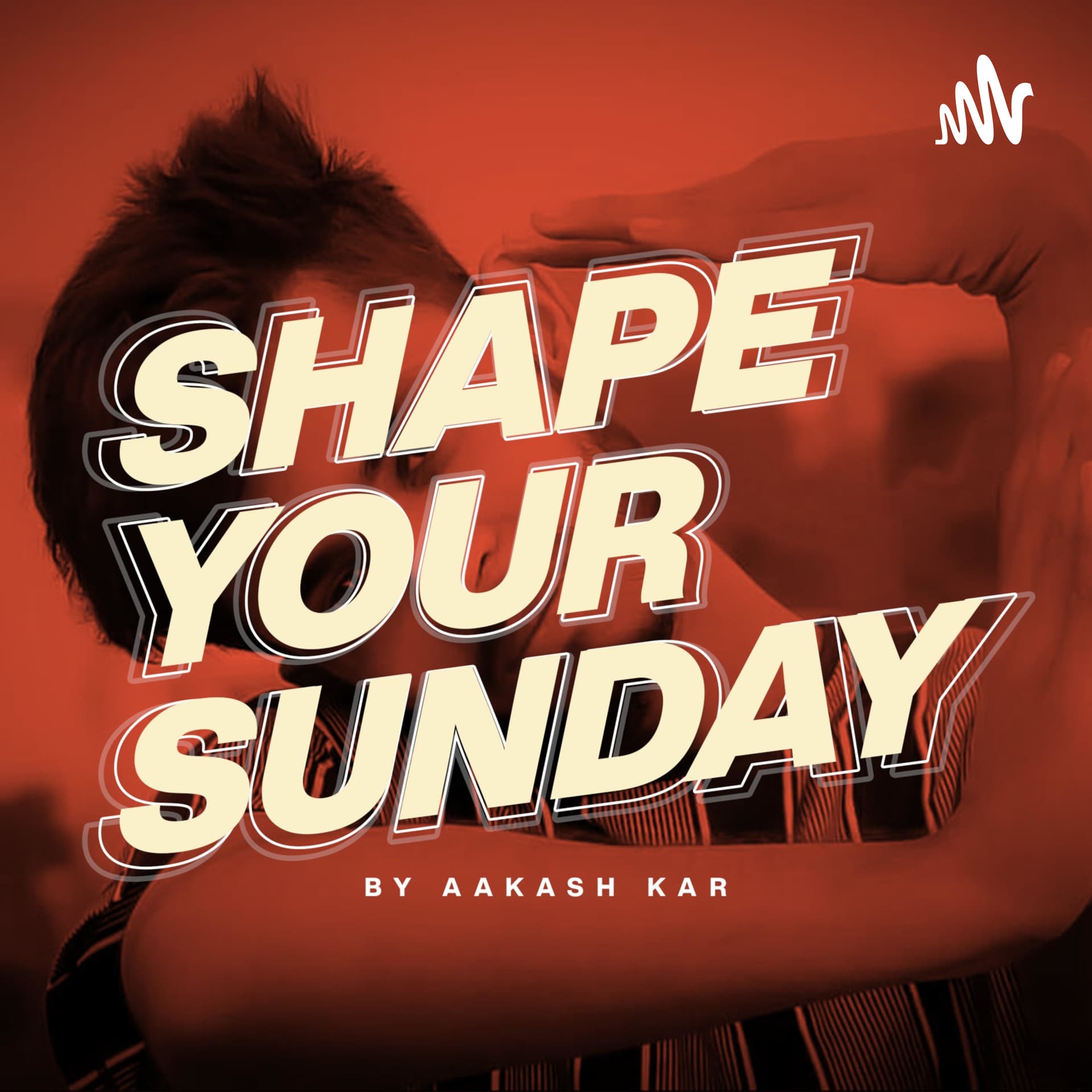 Shape Your Sunday - Podcasts
