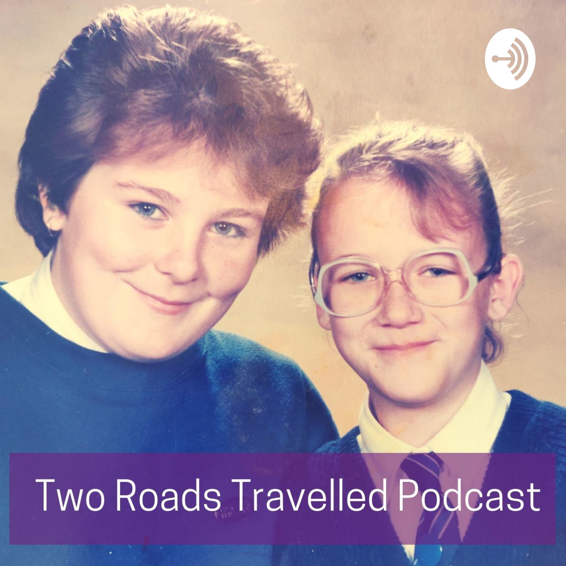 Two Roads Travelled - Podcasts