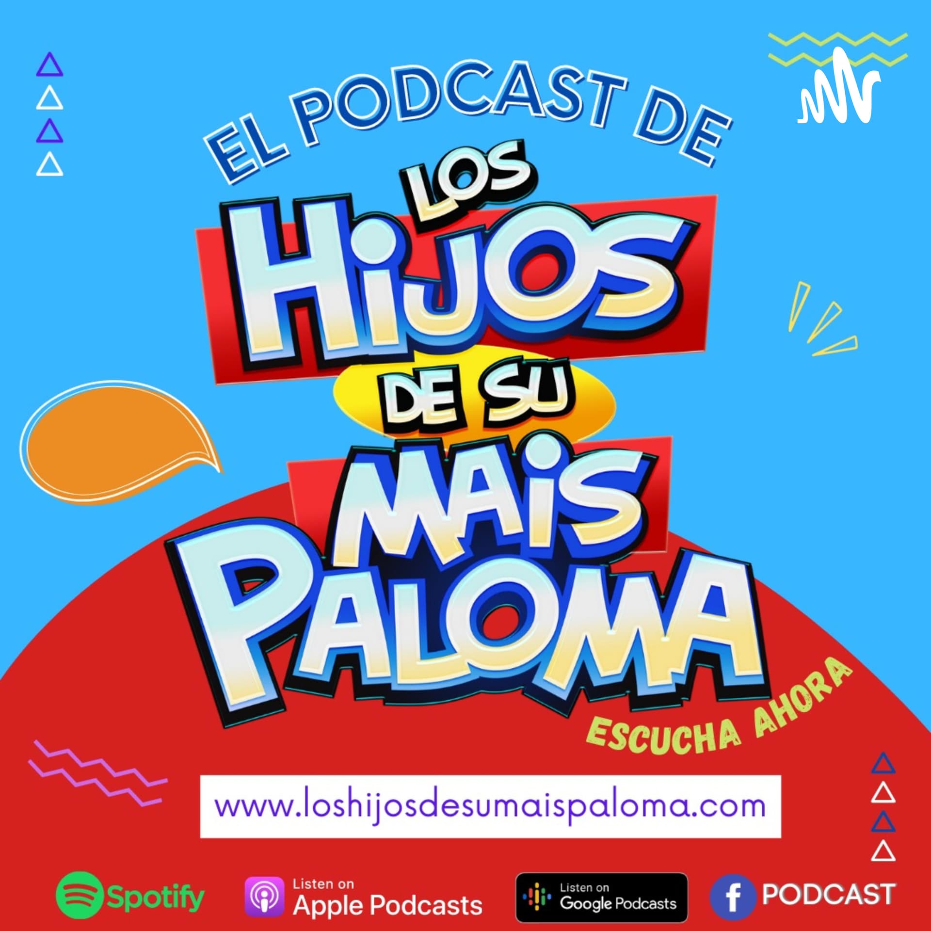 Los Hijos De Su Mais Paloma - Podcasts