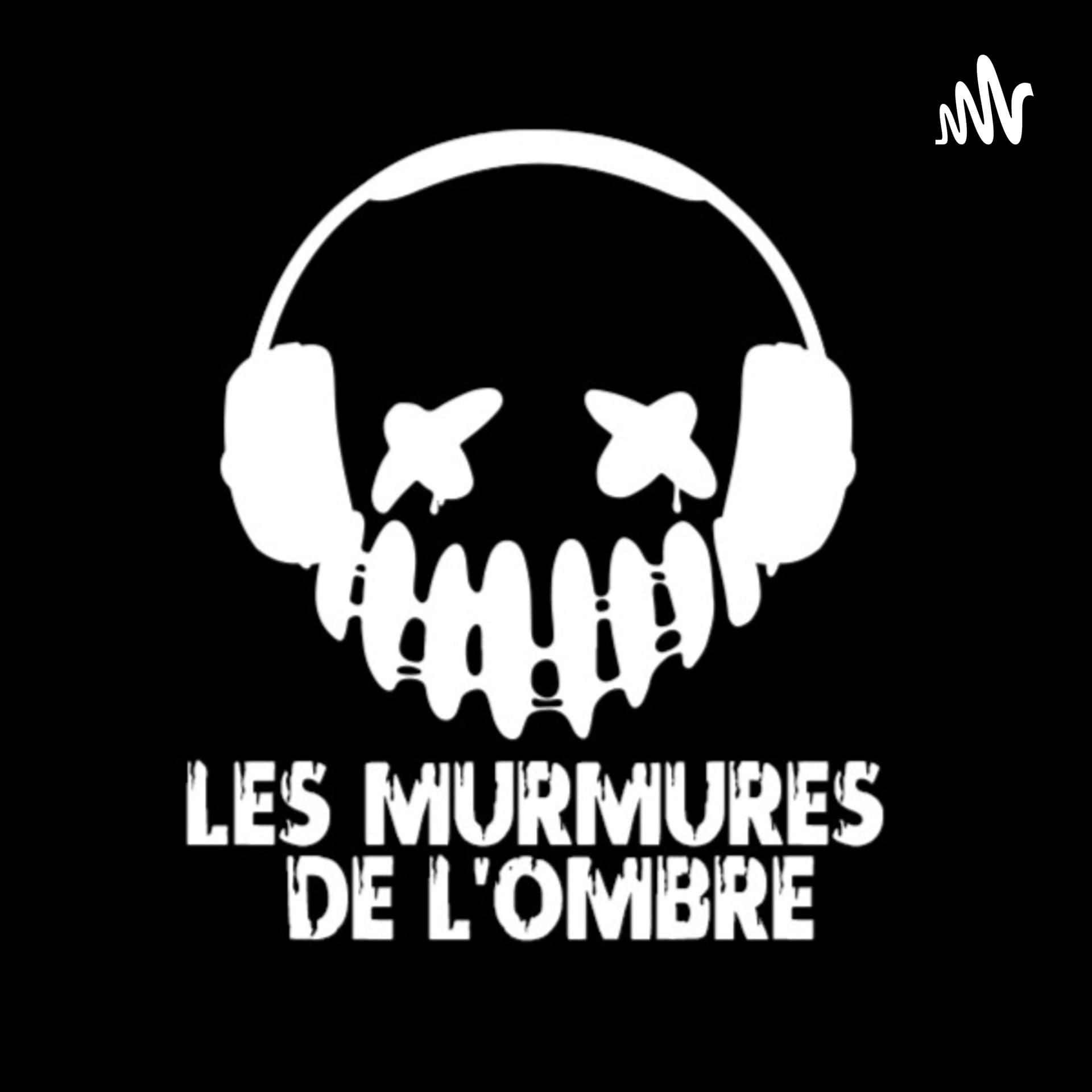 Les murmures de l'ombre - Podcasts