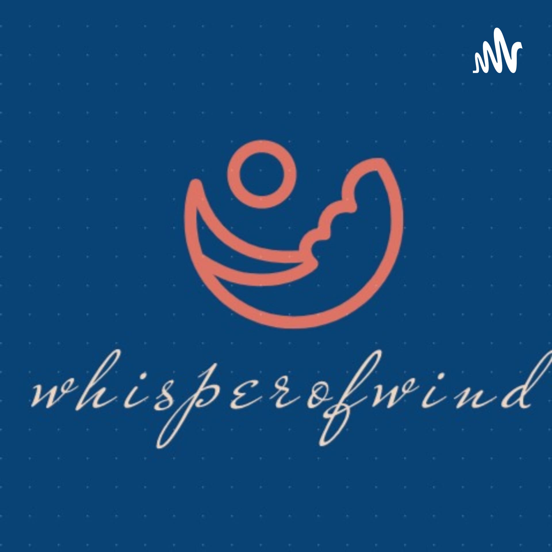 Whisperofwind - Podcasts