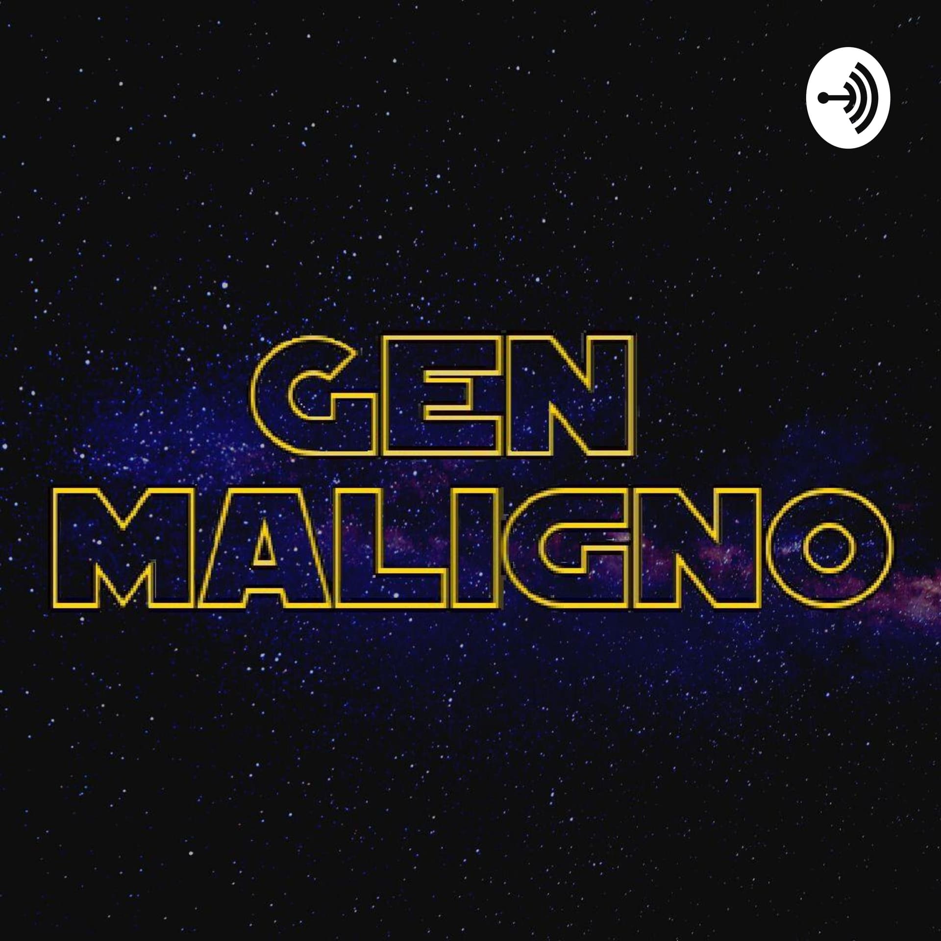 GEN MALIGNO - Podcasts
