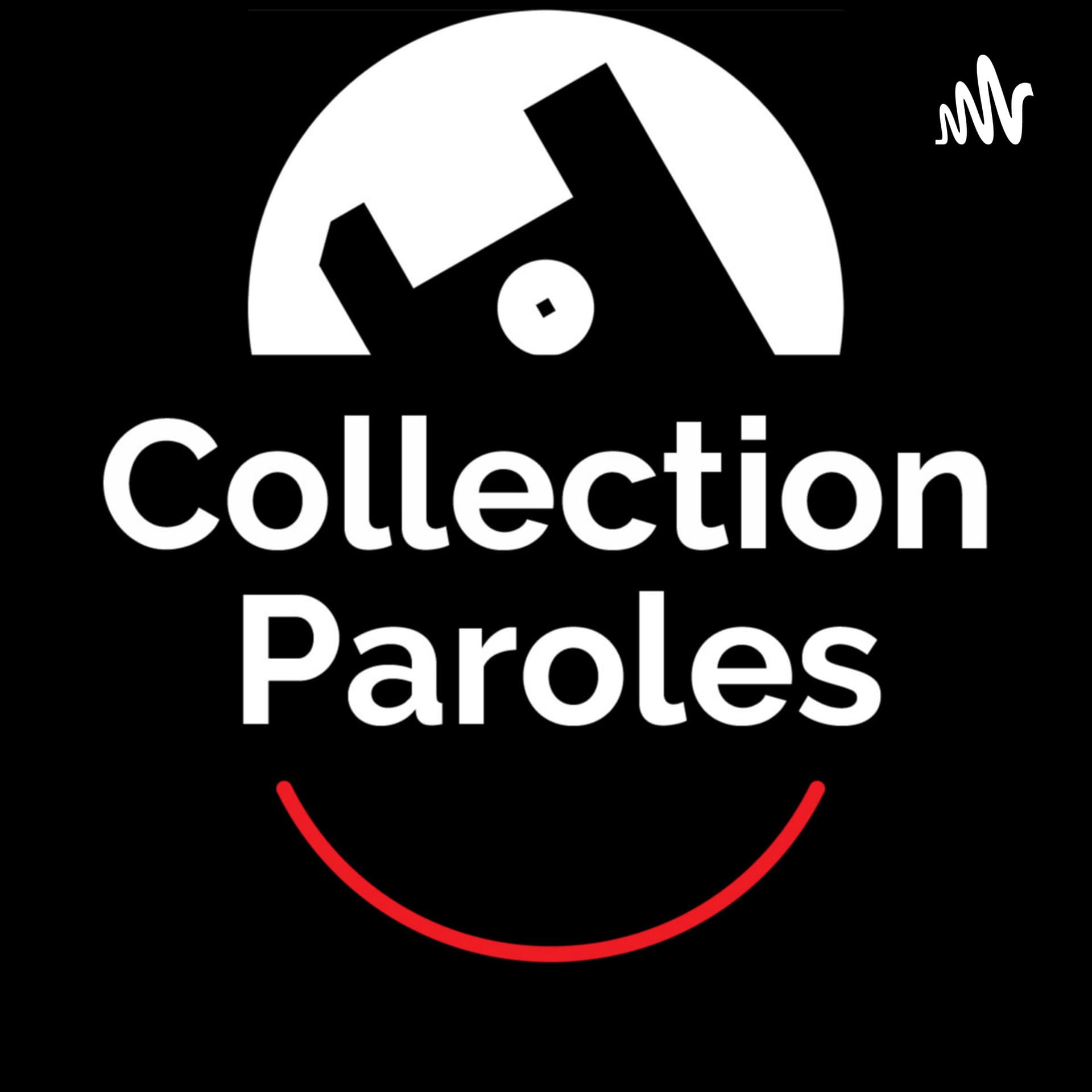 Collection Paroles - Podcasts
