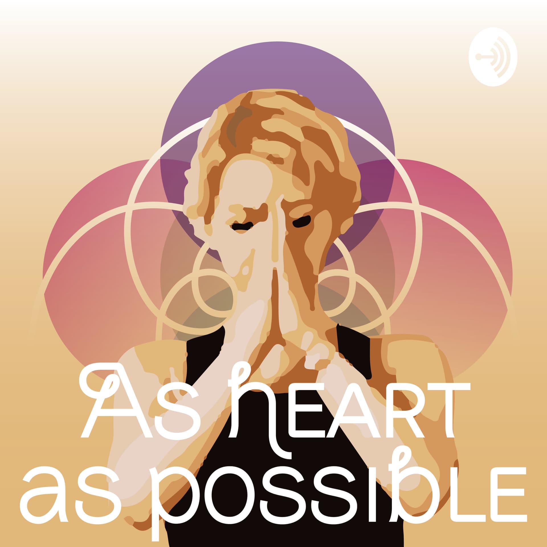 As heart as possible - Podcasts
