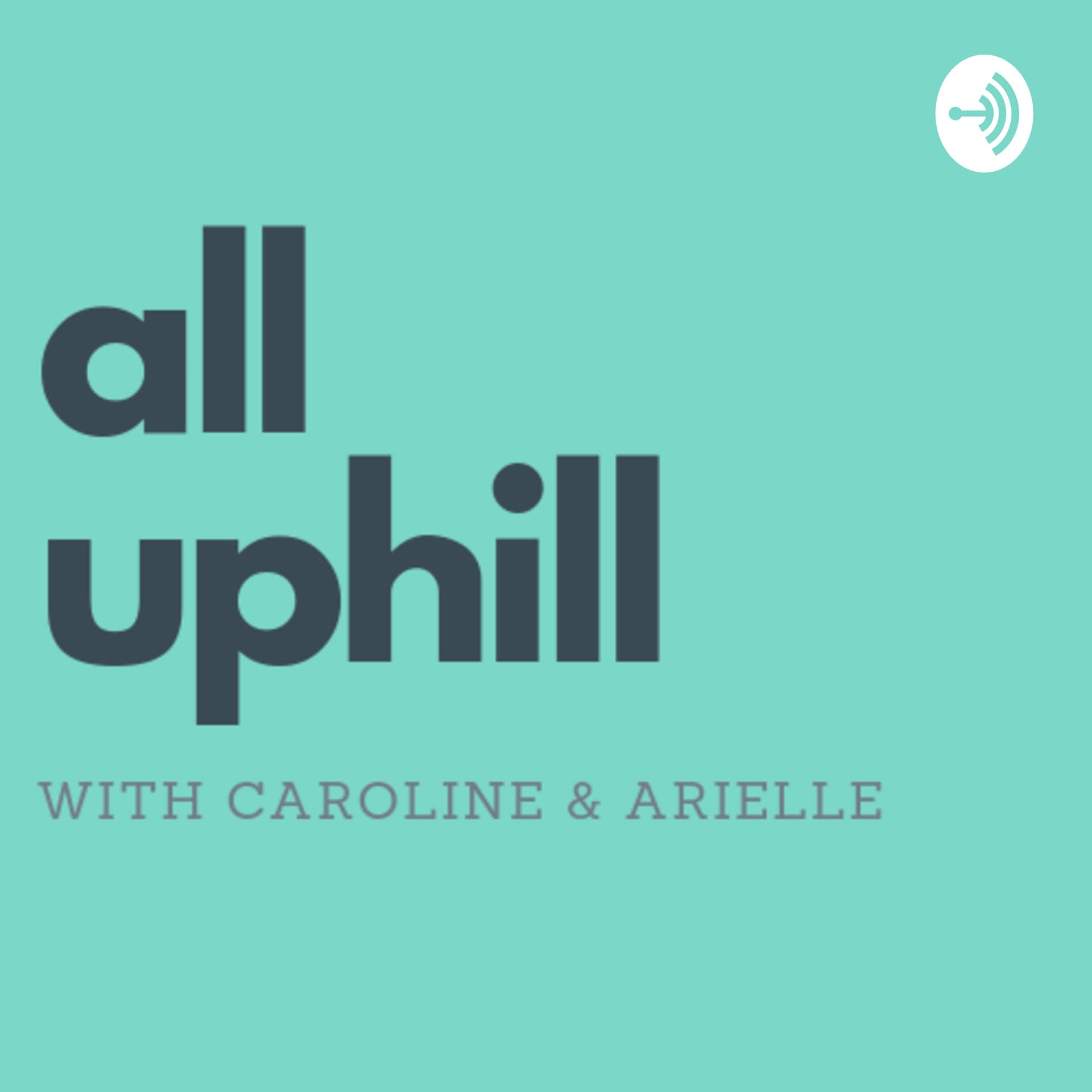 All Uphill - Podcasts