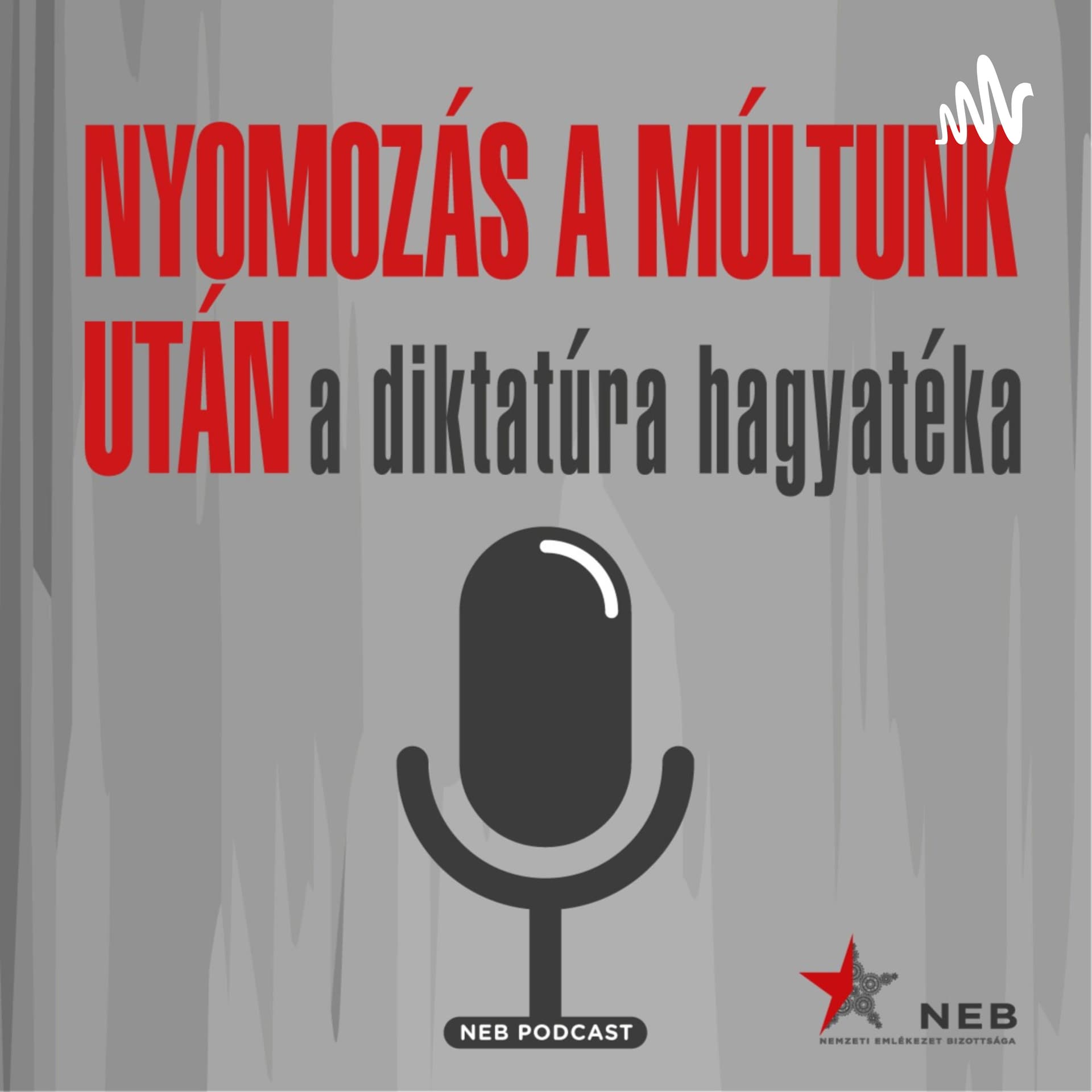 Nyomozás a múltunk után – a diktatúra hagyatéka - Podcasts