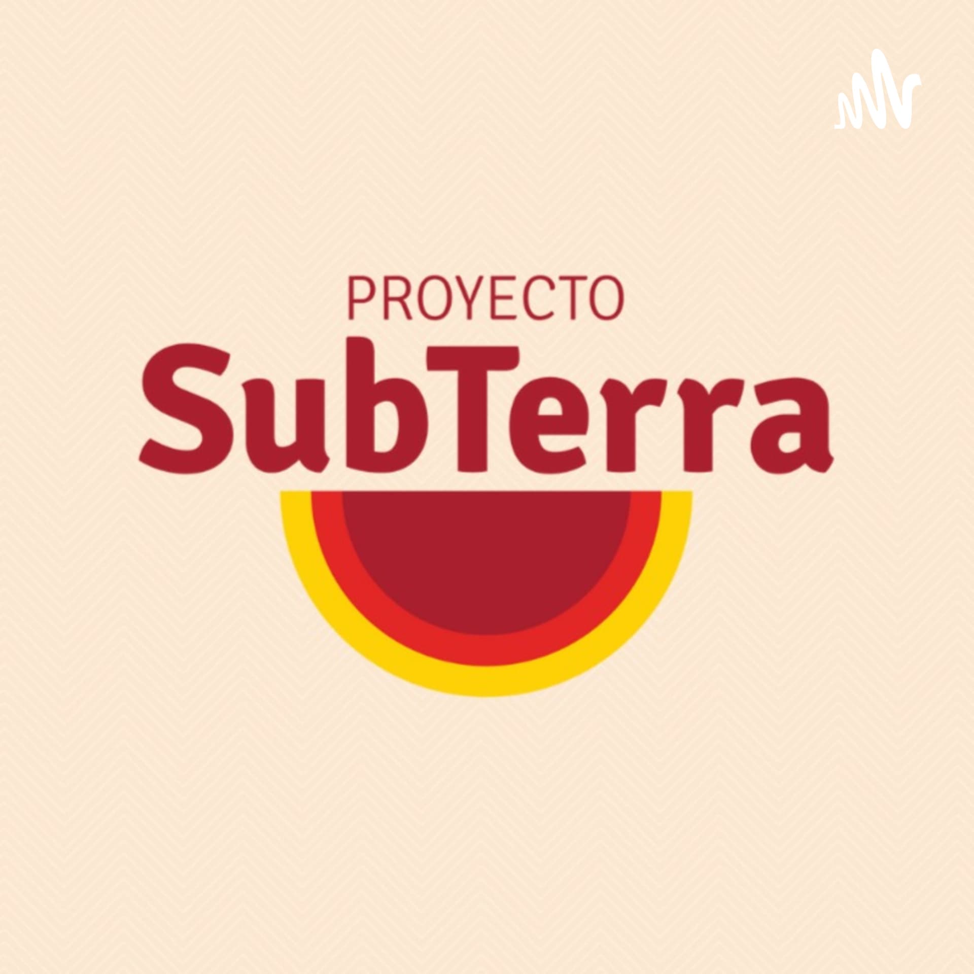 Proyecto SubTerra - Podcasts