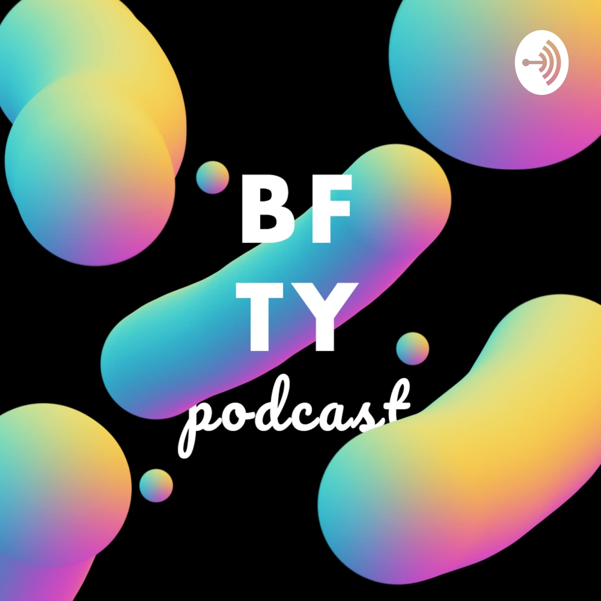 BFTY Podcast - Podcasts