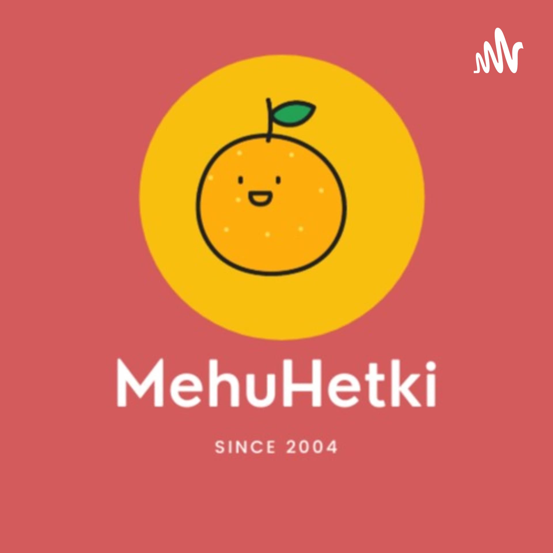 MehuHetki - Podcasts