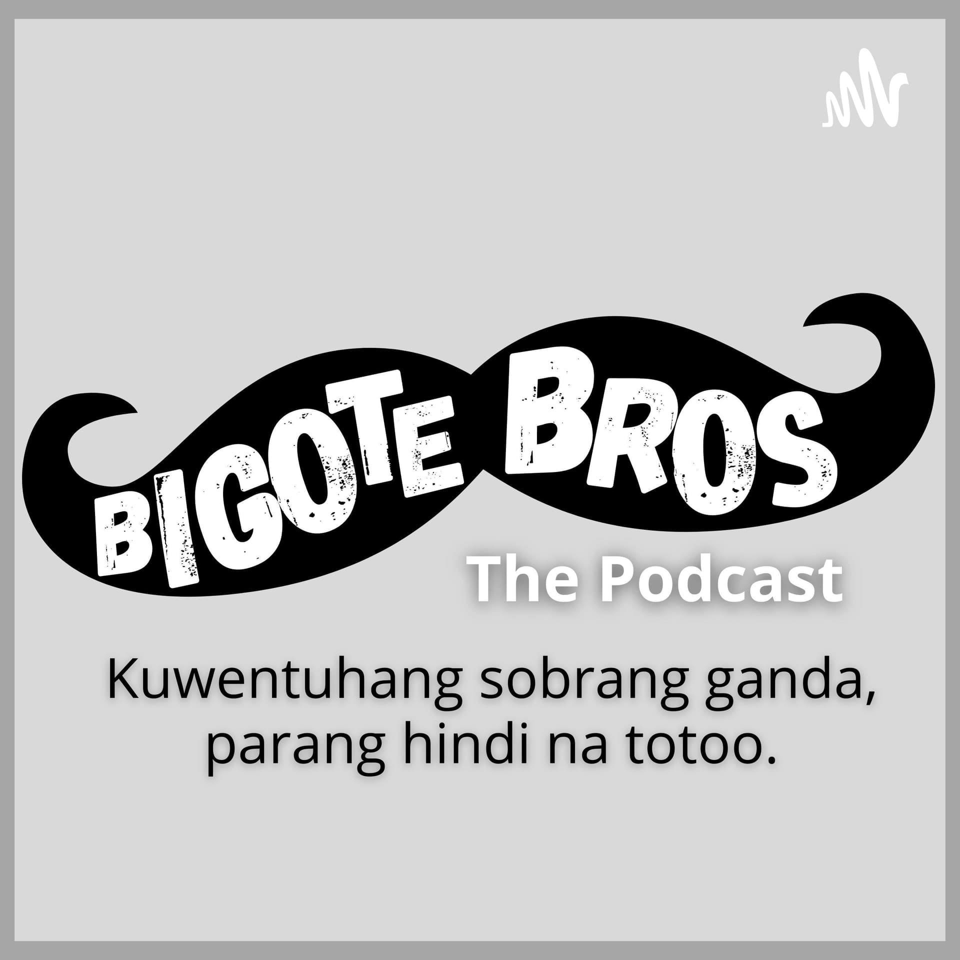 Bigote Brothers - Podcasts