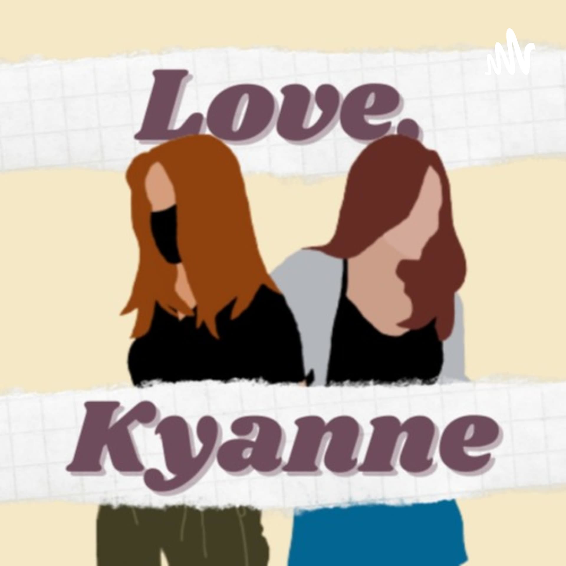 Love, Kyanne - Podcasts