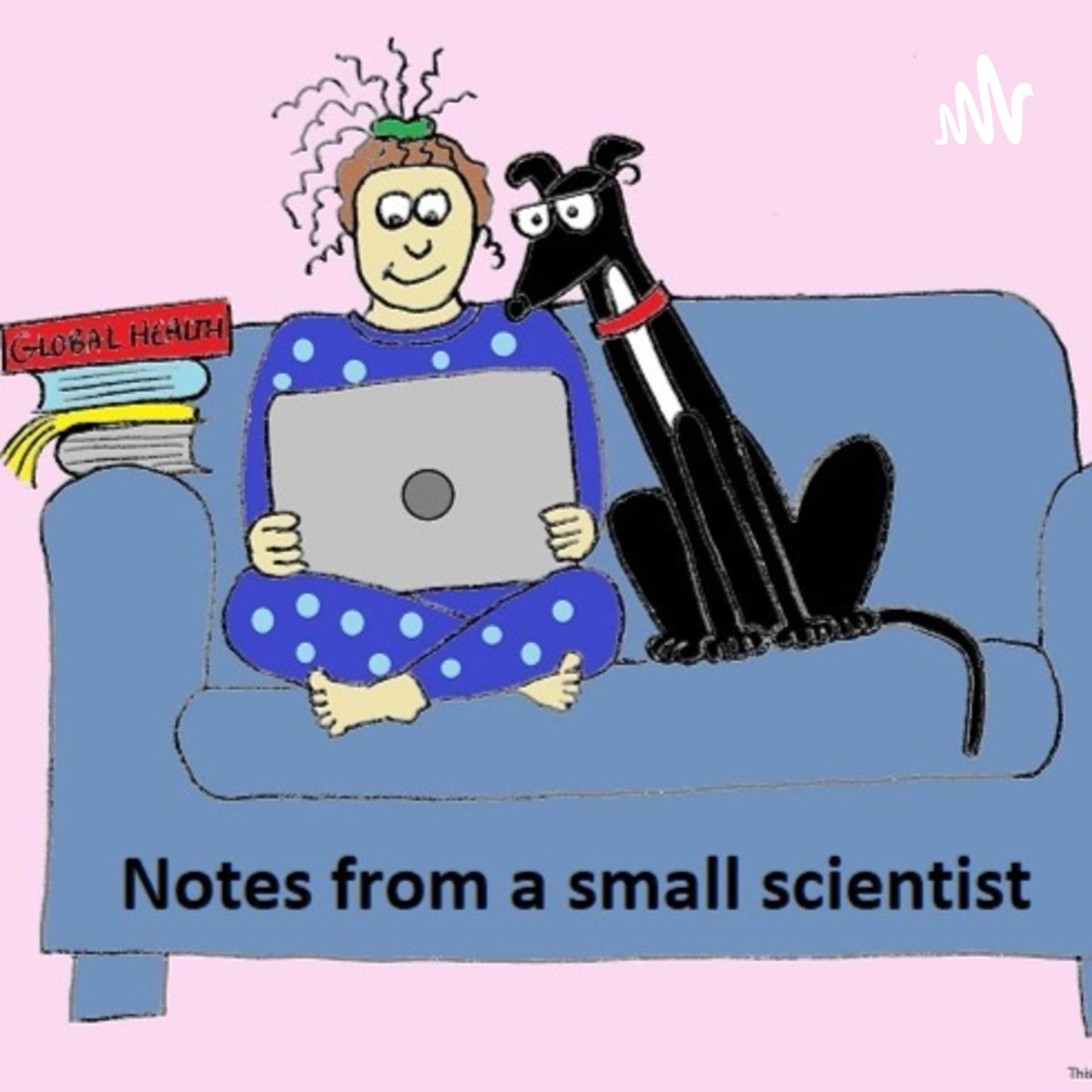 Notes from a small scientist - Podcasts
