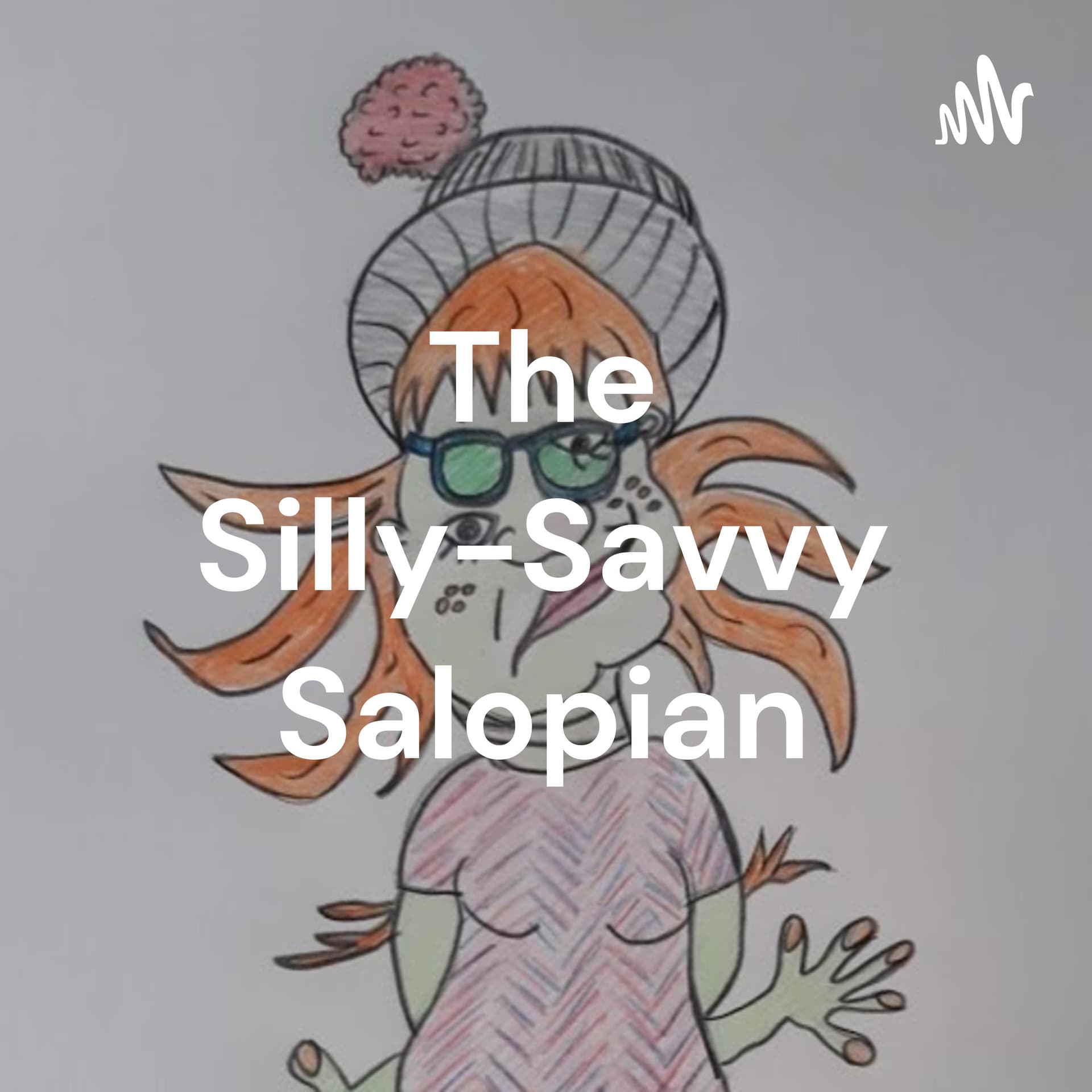 The Silly-Savvy Salopian: freelance creative - Podcasts