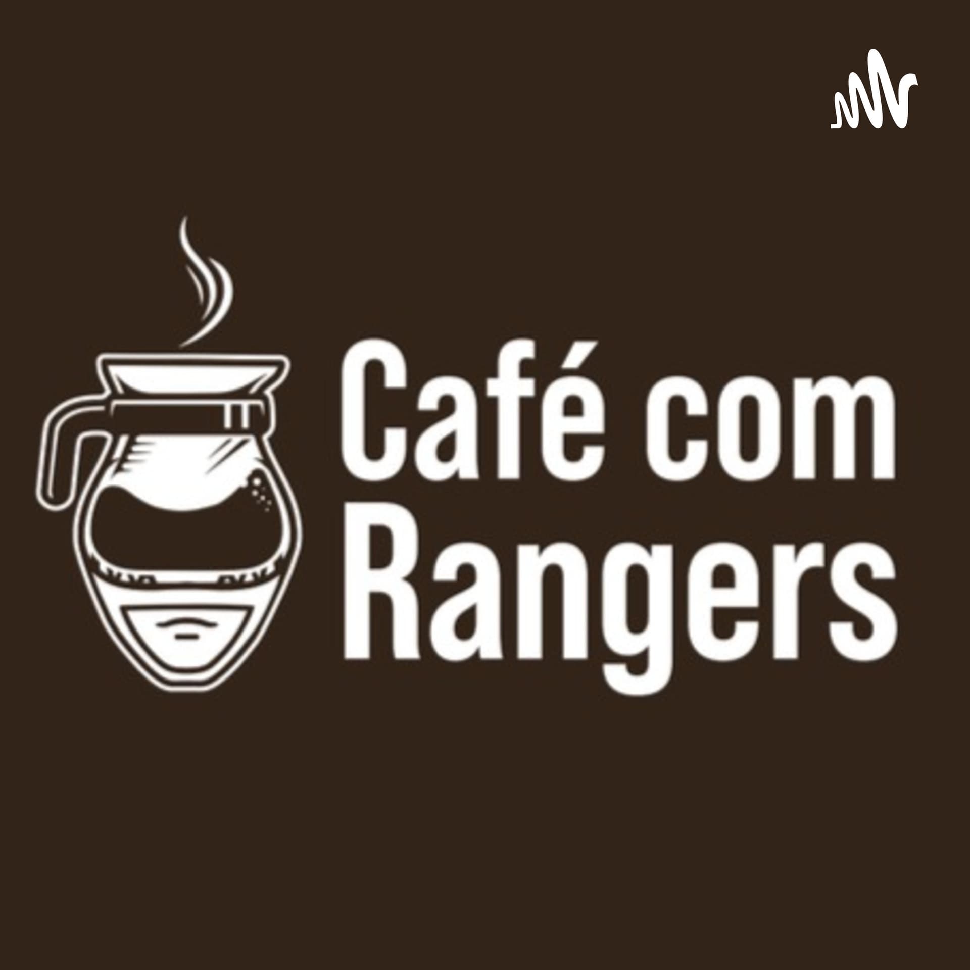Café com Rangers - Podcasts