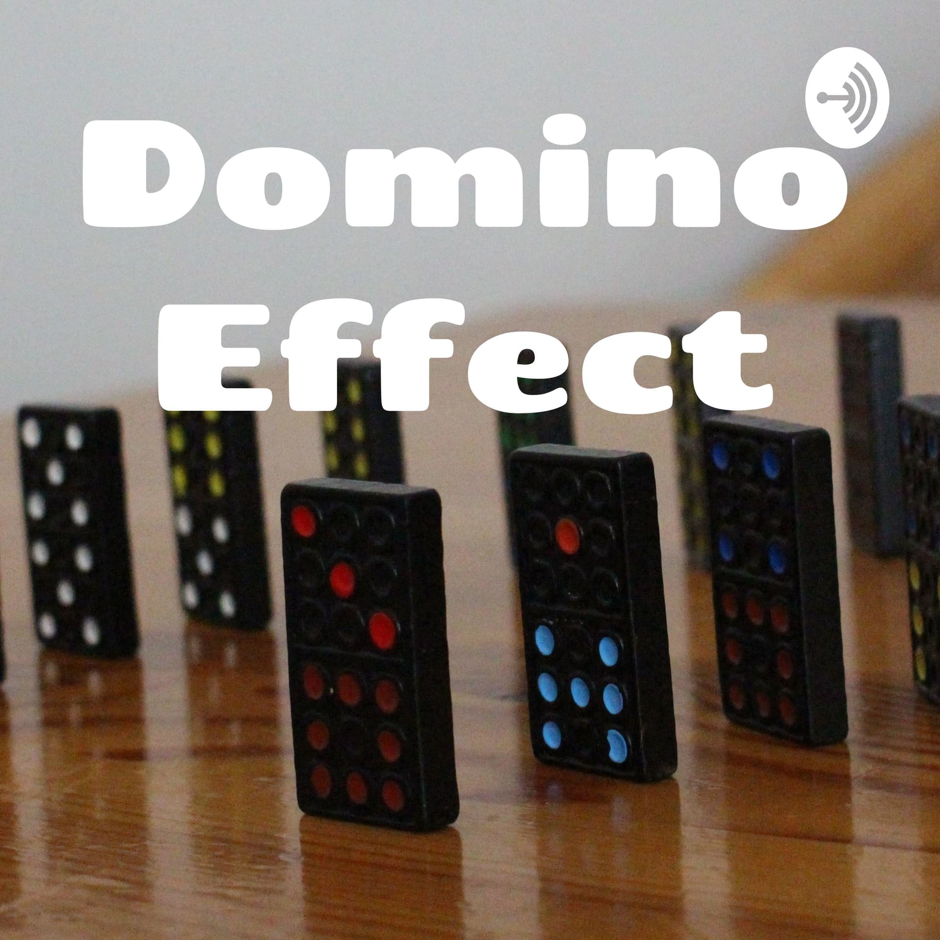 Domino Effect - Podcasts