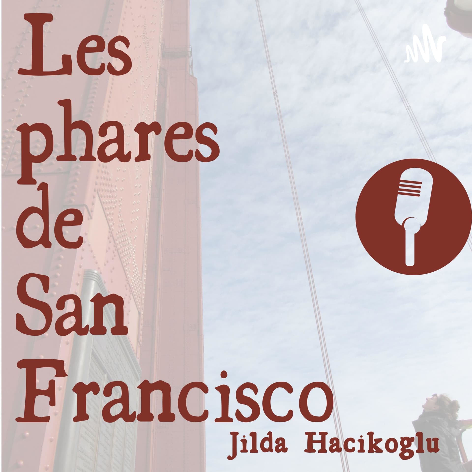 Les Phares de San Francisco - Podcasts