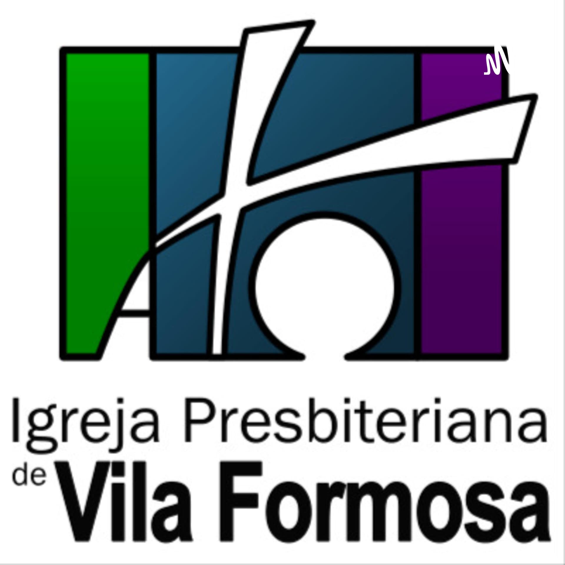 Igreja Presbiteriana de Vila Formosa - Podcasts
