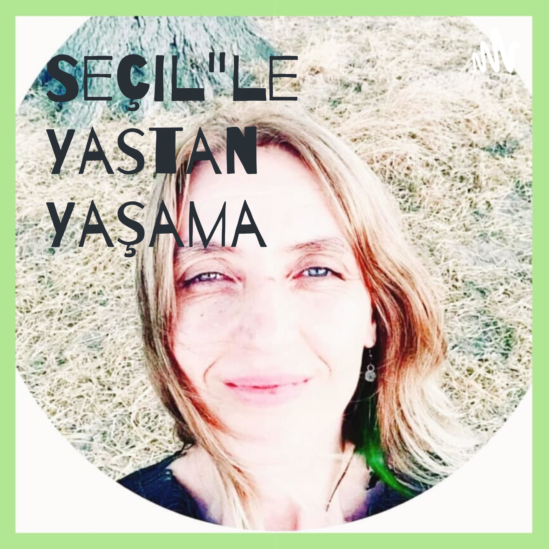 Seçil'le Yastan Yaşama - Tutkulu Bir Ezoterik - Podcasts