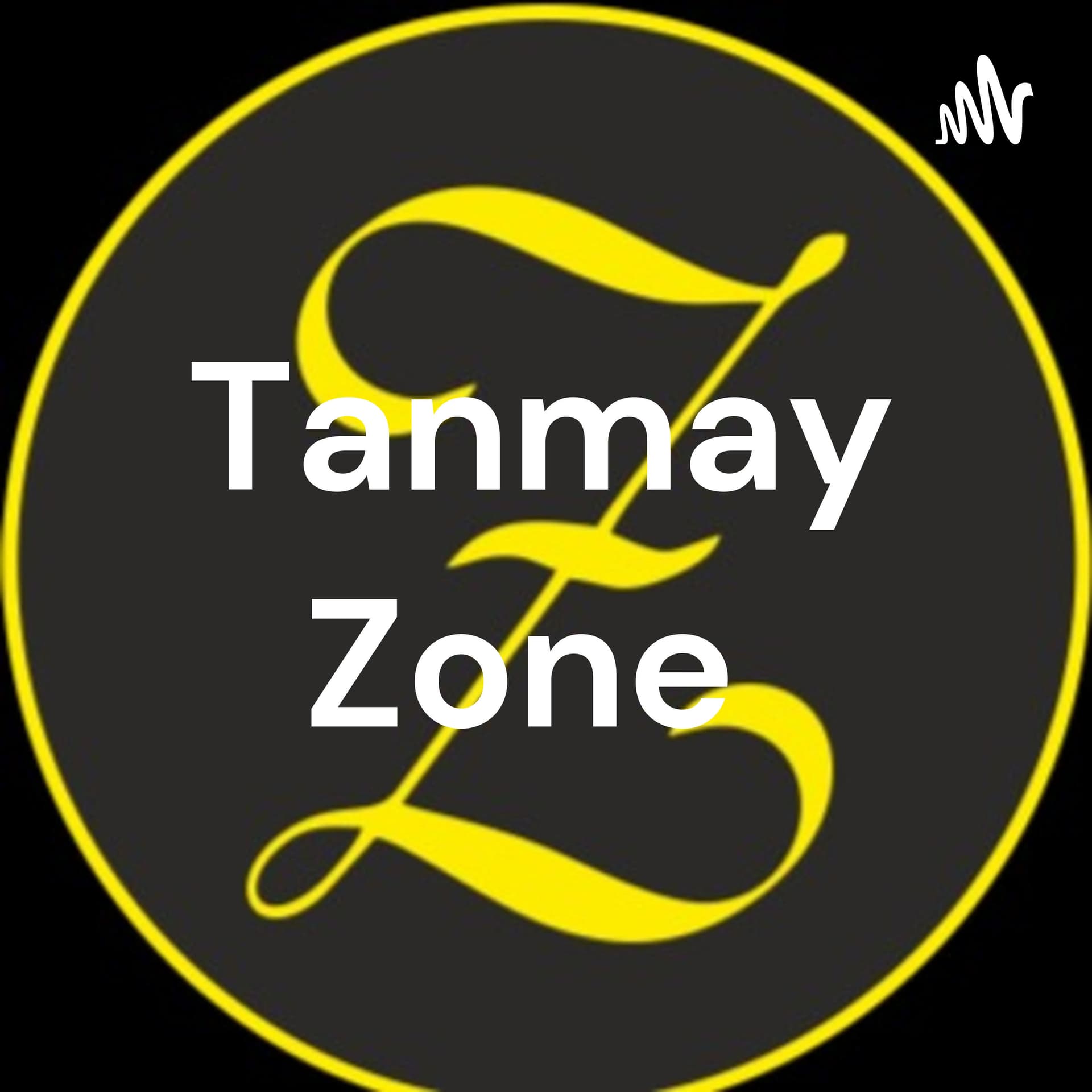 Tanmay Zone - Podcasts