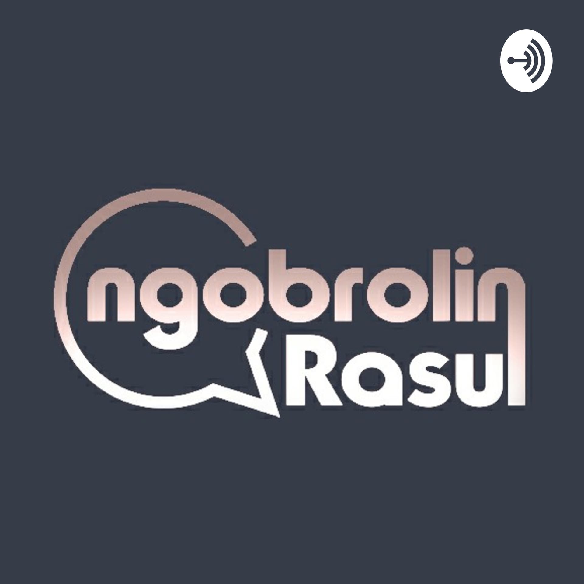 Ngobrolin Rasul - Podcasts