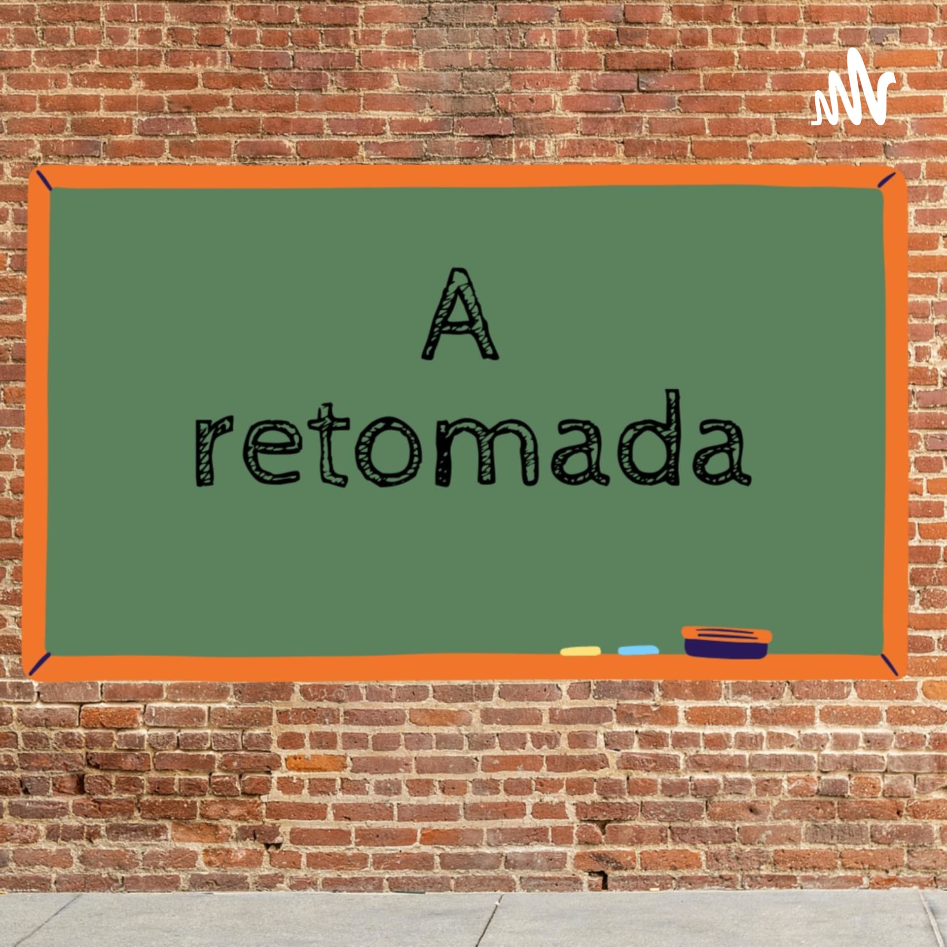 A retomada - Podcasts
