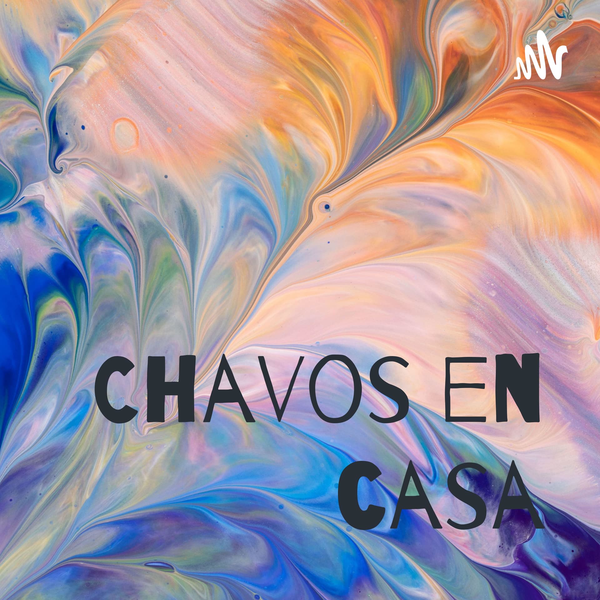 Chavos en casa - Podcasts