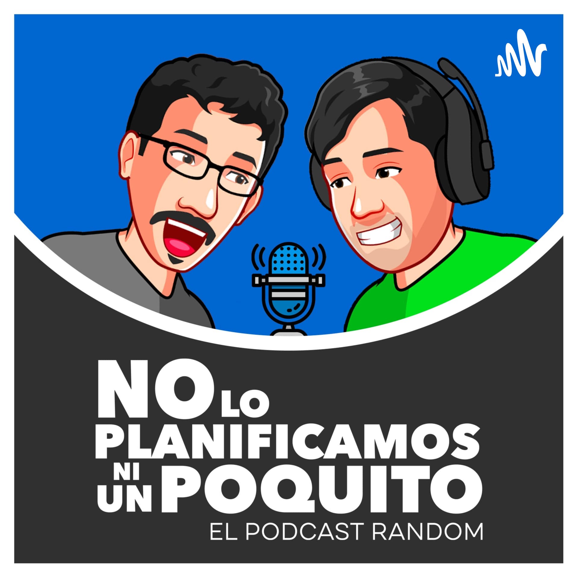 NO LO PLANIFICAMOS NI UN POQUITO | EL PODCAST RANDOM - Podcasts
