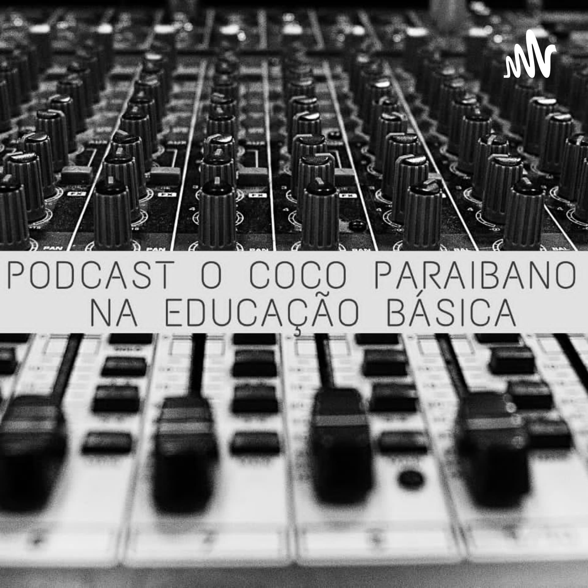 O Coco Paraibano na Educação Básica - Podcasts