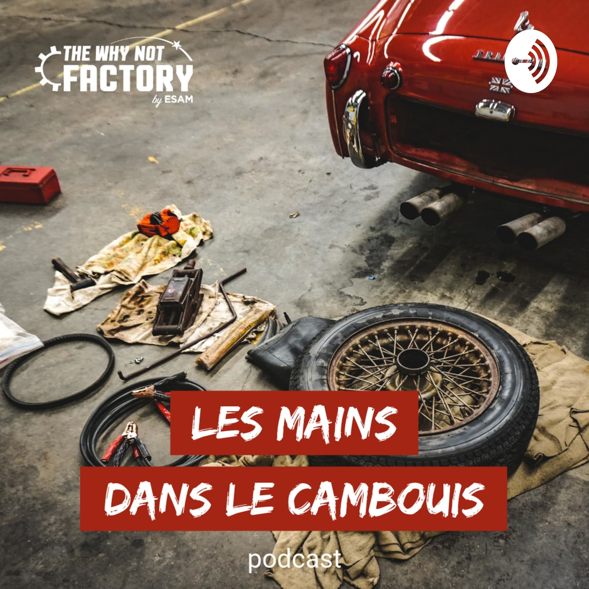 Les Mains dans le Cambouis - Podcasts