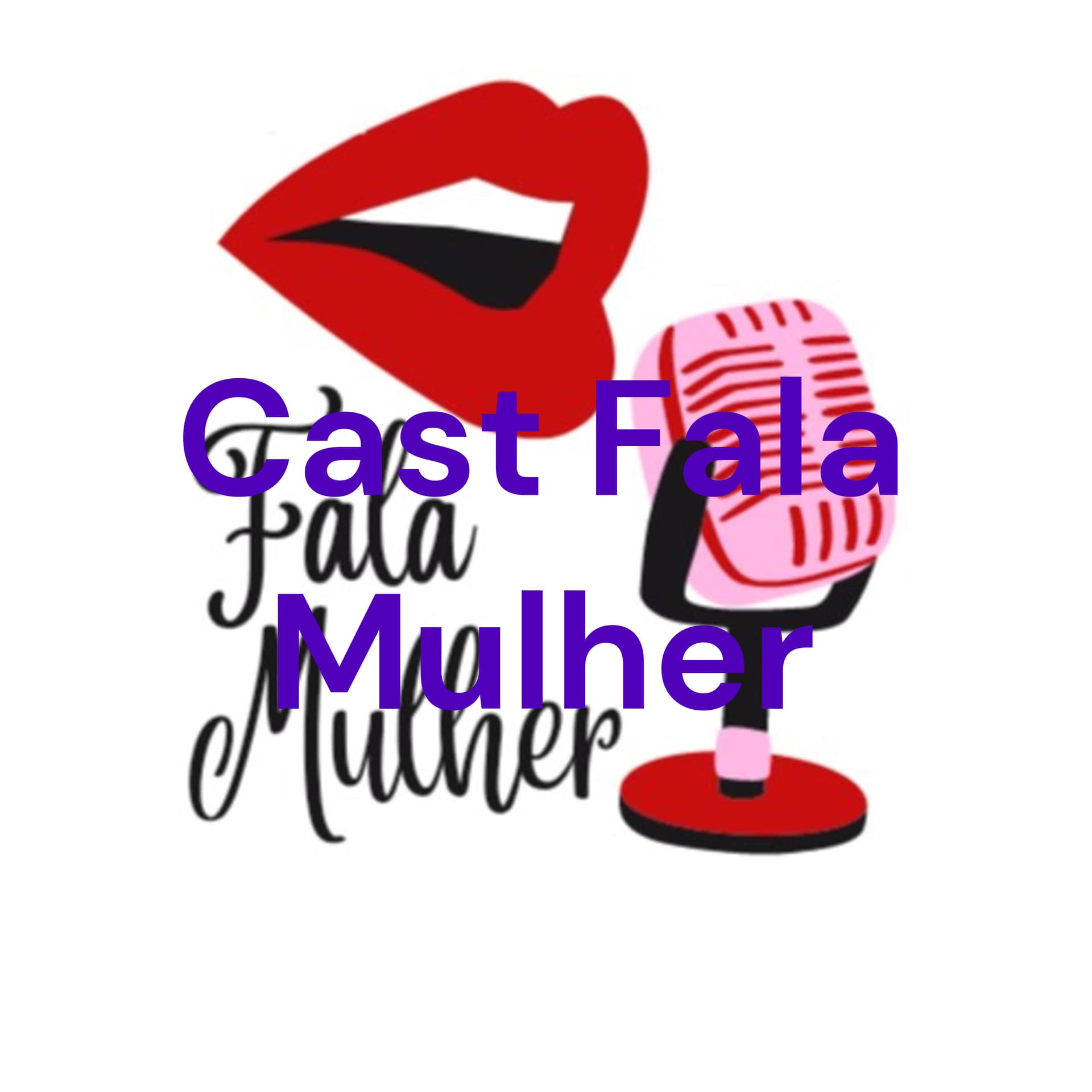 Cast Fala Mulher - Podcasts