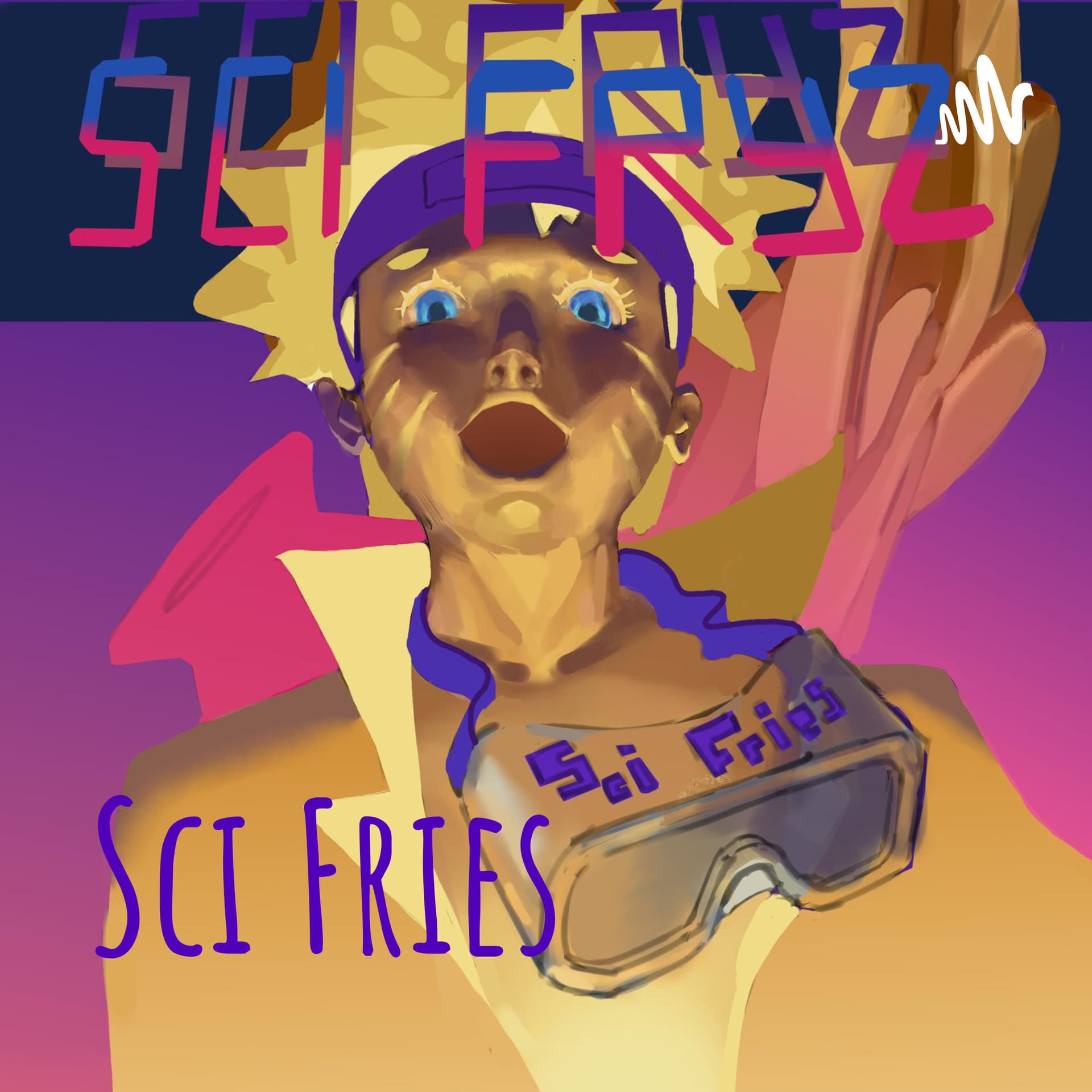 Sci Fries - Podcasts