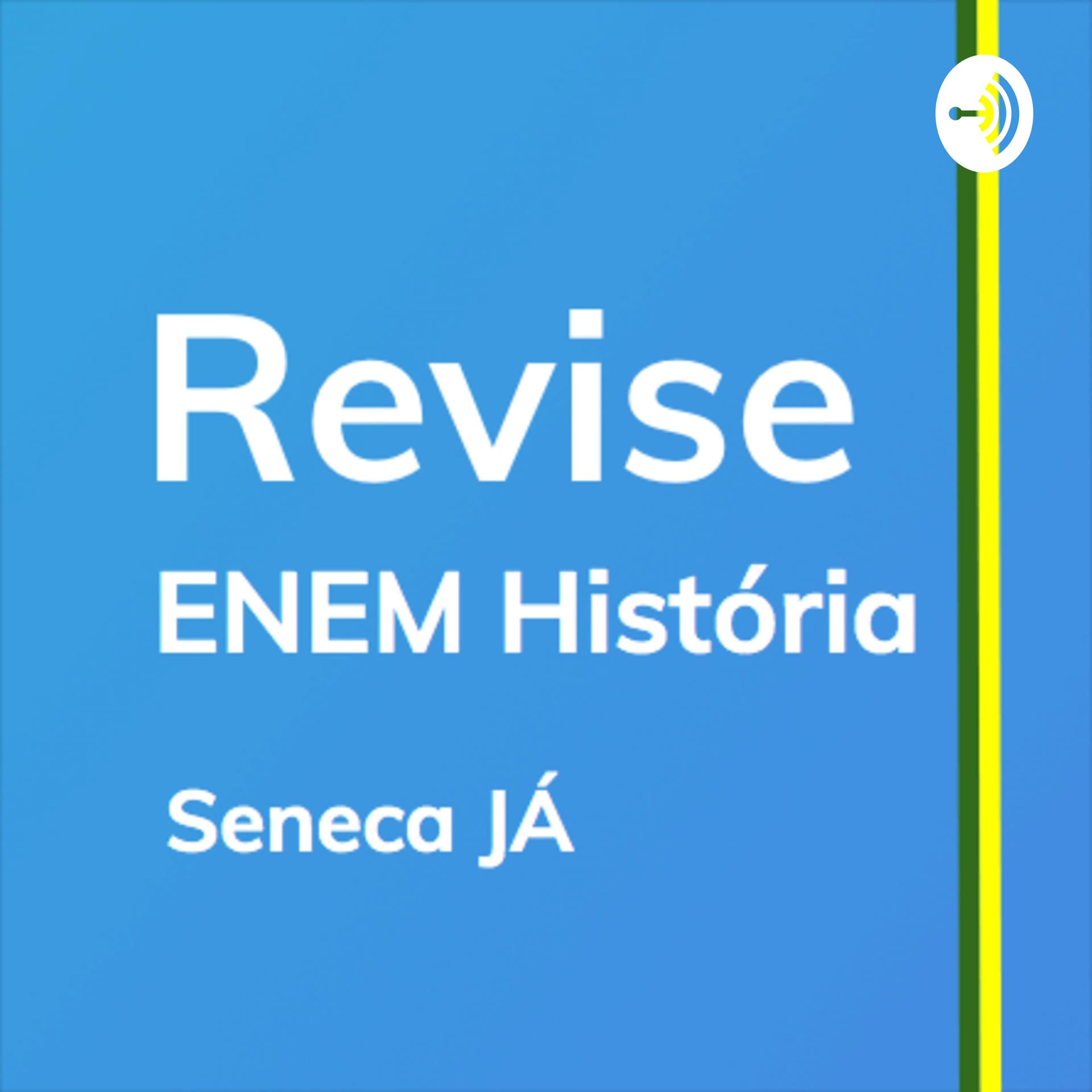 REVISE História: Curso de revisão para o ENEM - Podcasts