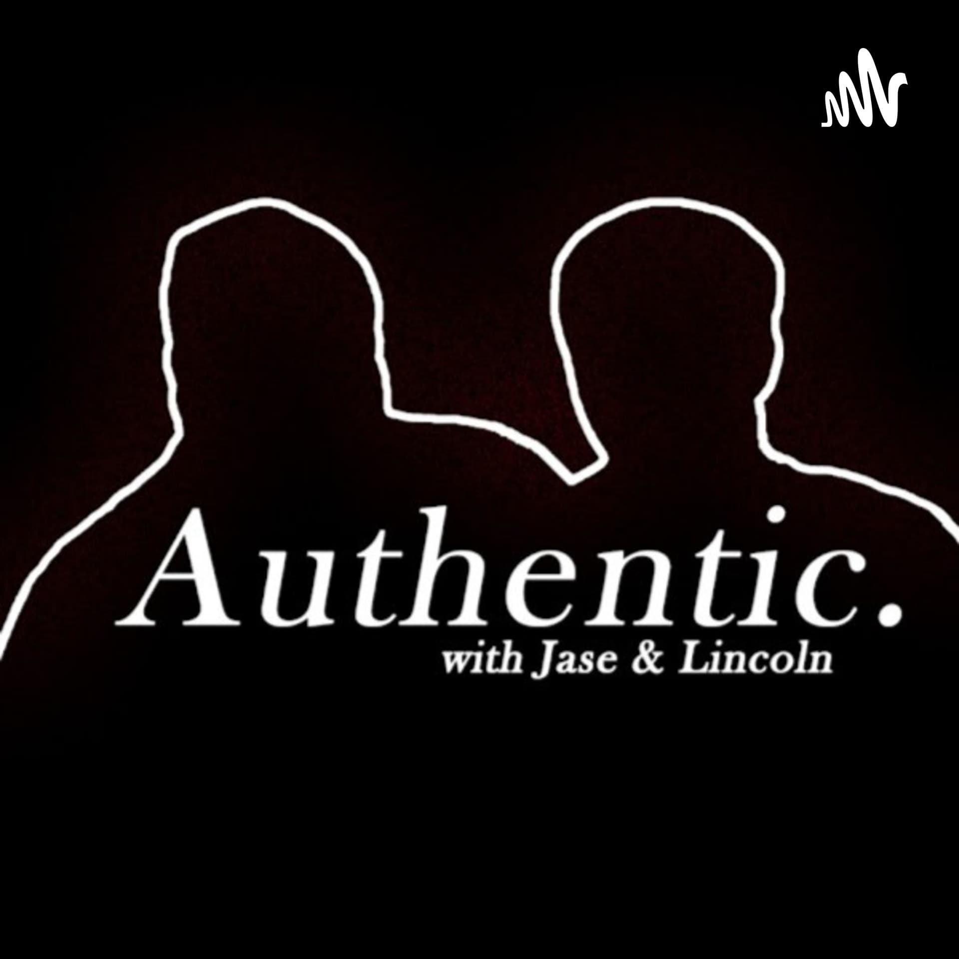 AUTHENTIC with Jace & Lincoln - Podcasts