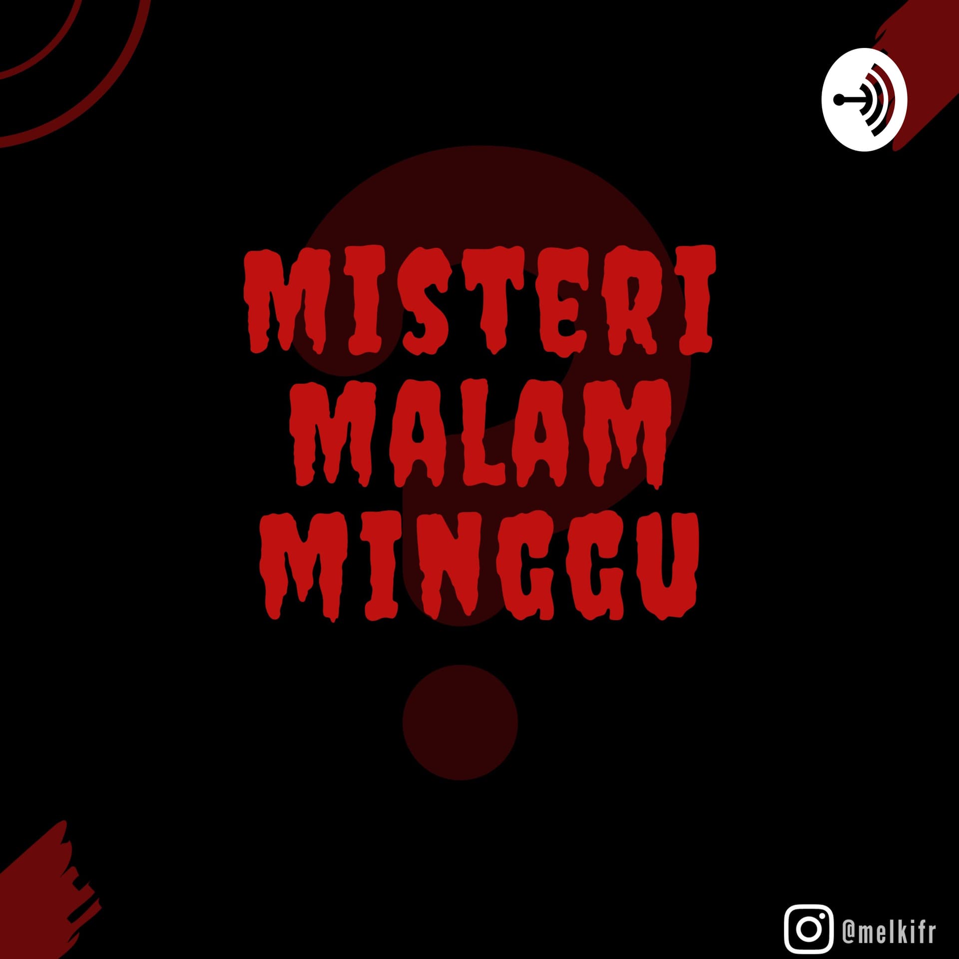 Misteri Malam Minggu - Podcasts