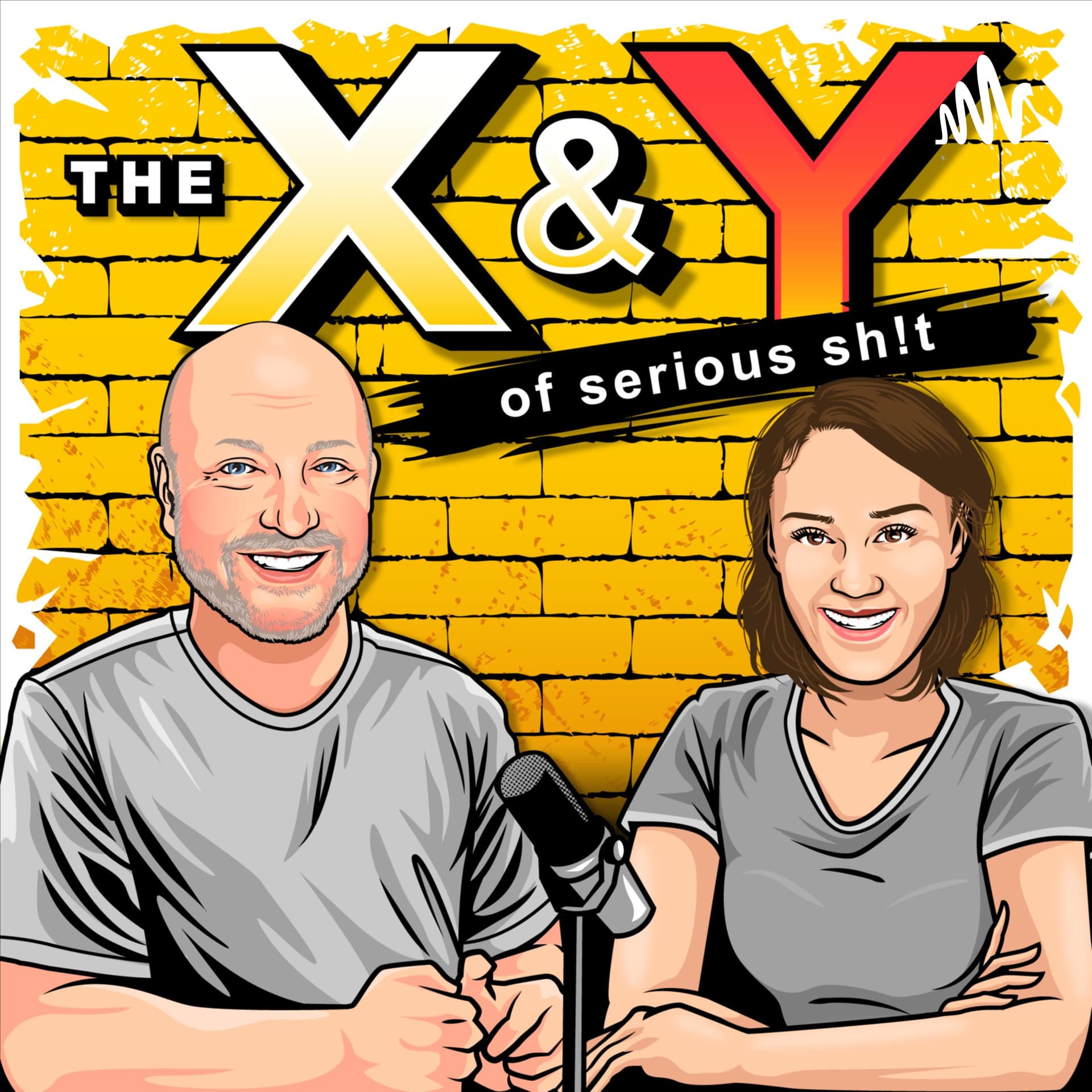 The X&Y of Serious Sh!t - Podcasts