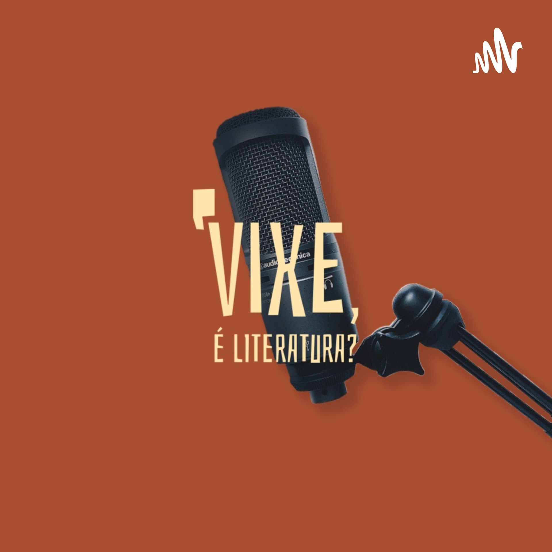 Vixe, É Literatura? - Podcasts