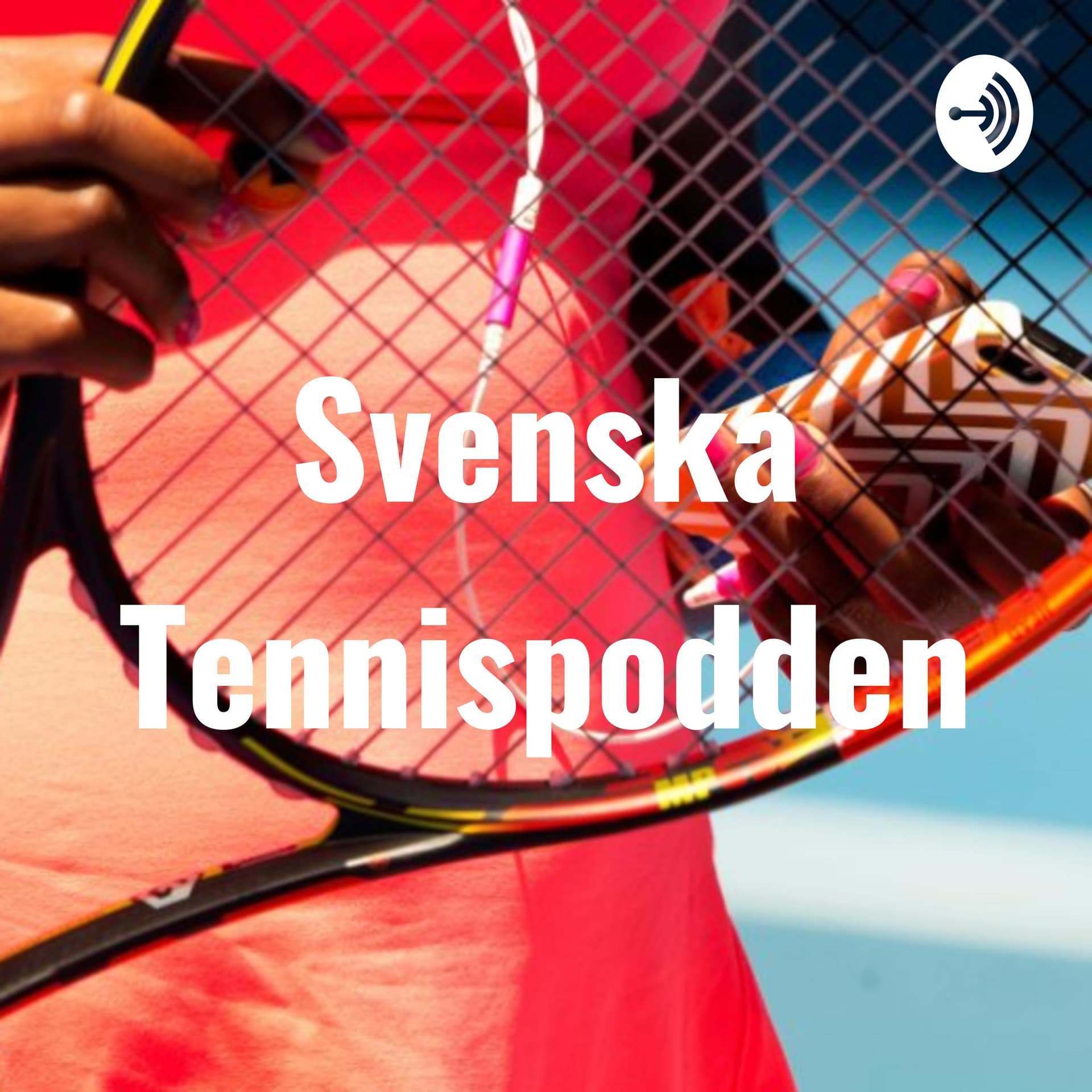 Svenska Tennispodden - Podcasts