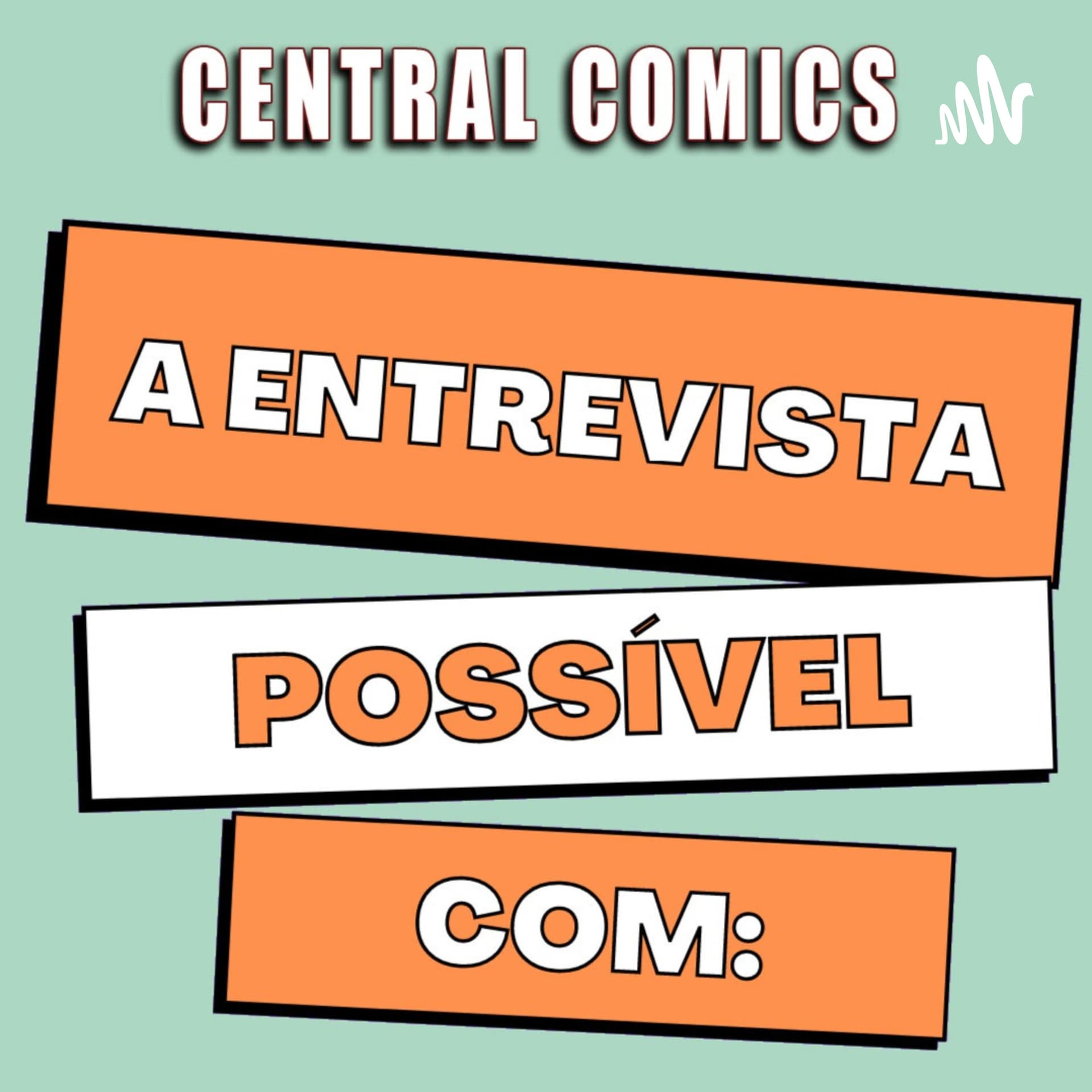 A Entrevista Possível Com... - Podcasts