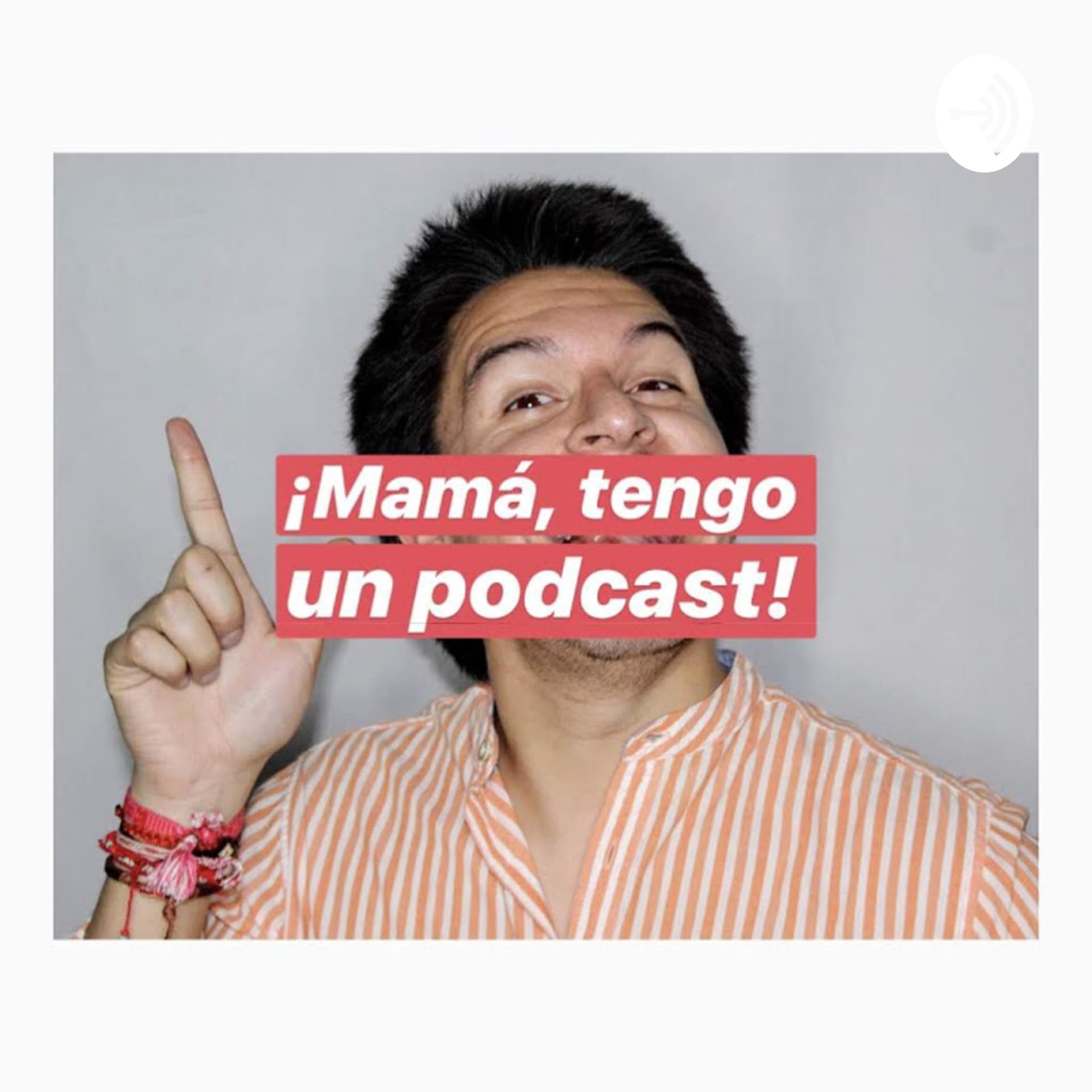 ¡Mamá, tengo un podcast! - Podcasts