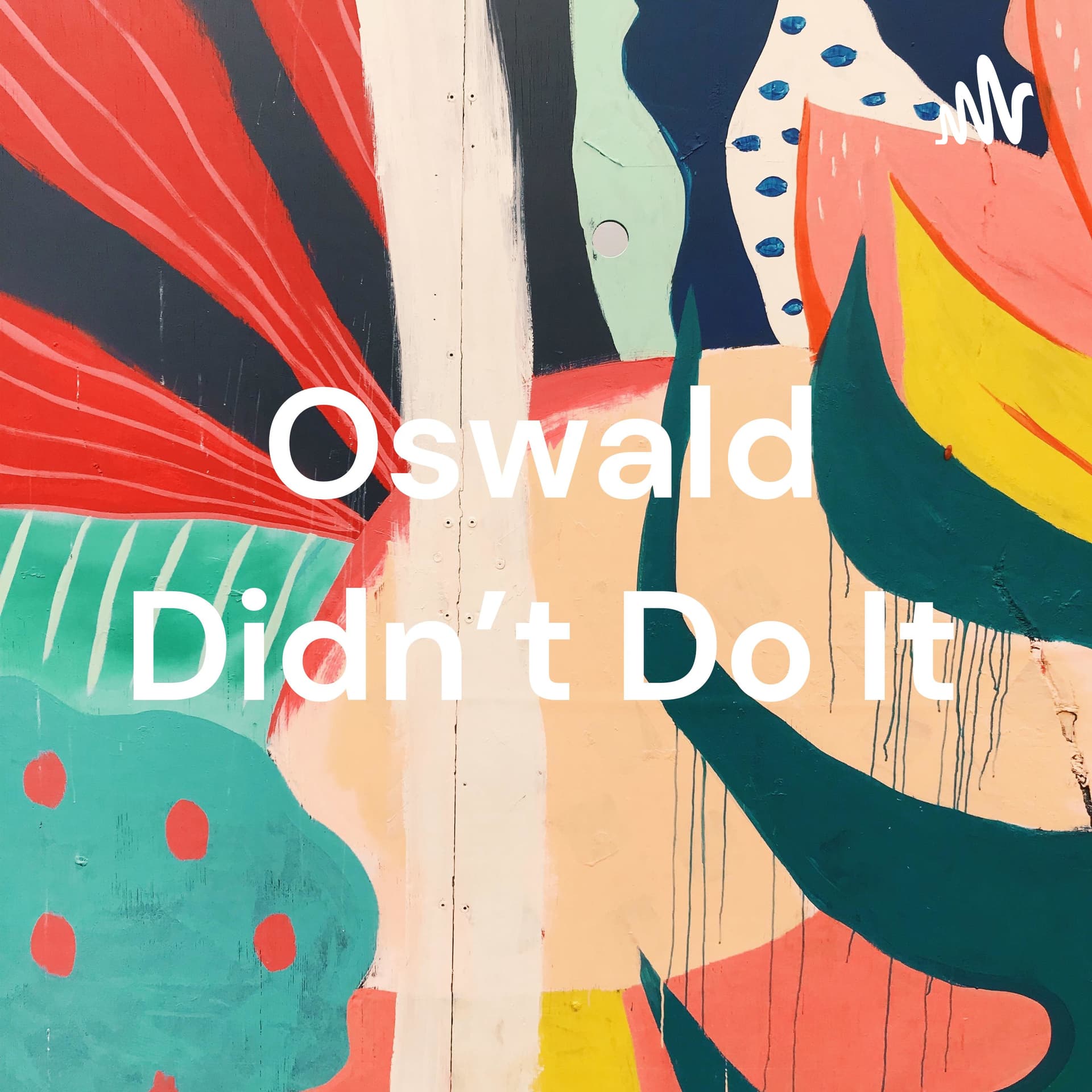 Oswald Didn't Do It