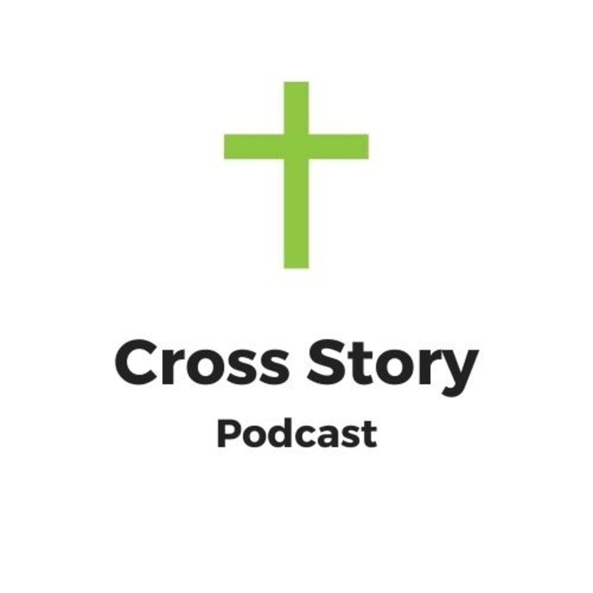 Cross Story - Podcasts