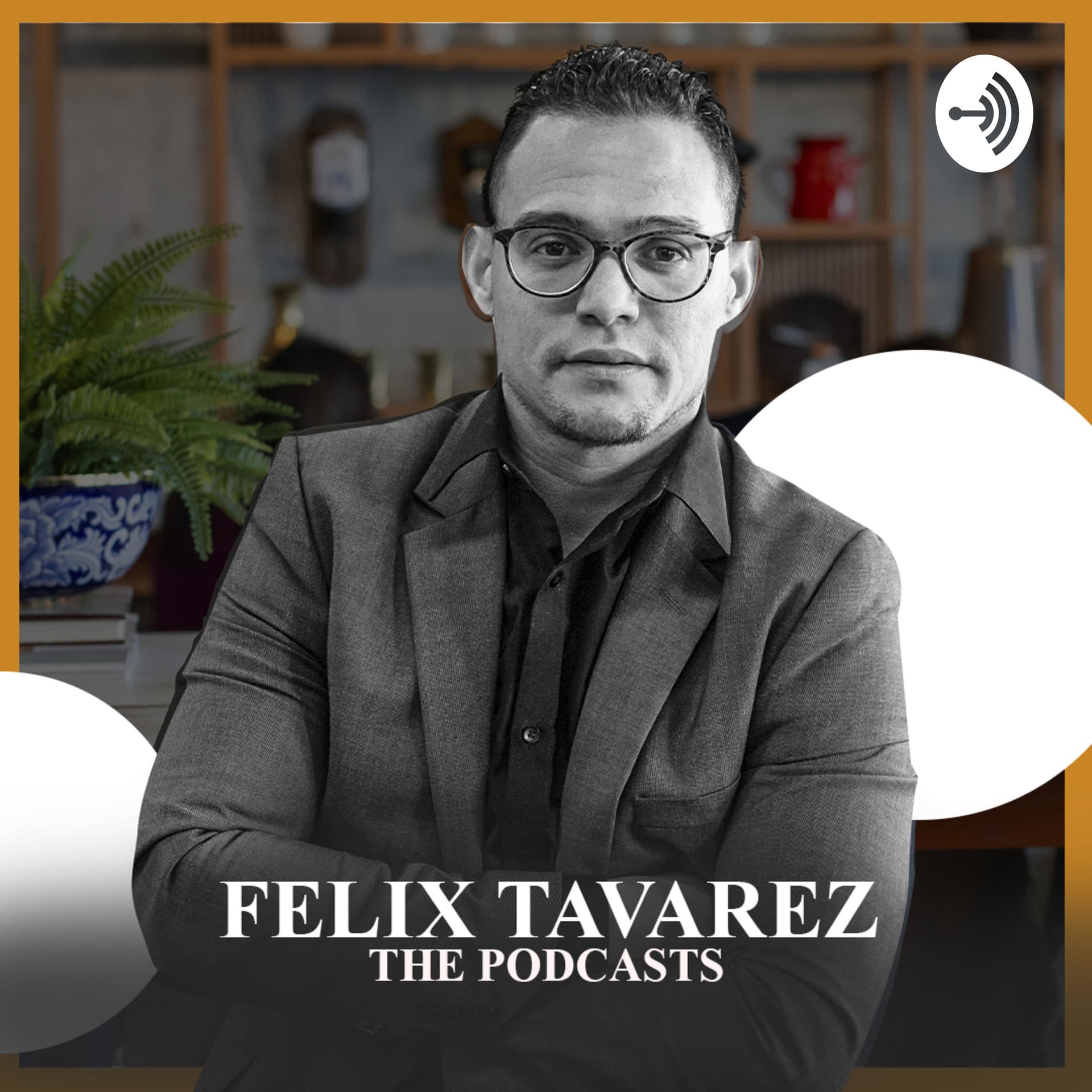 Felix Tavarez - Podcasts