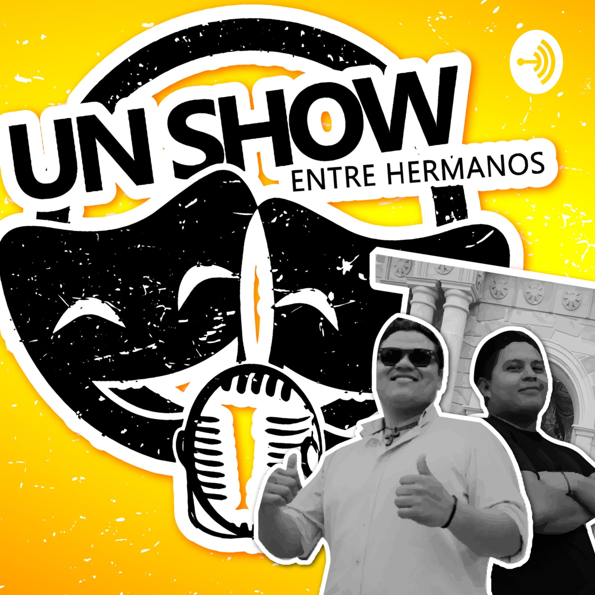 Un Show Entre Hermanos - Podcasts